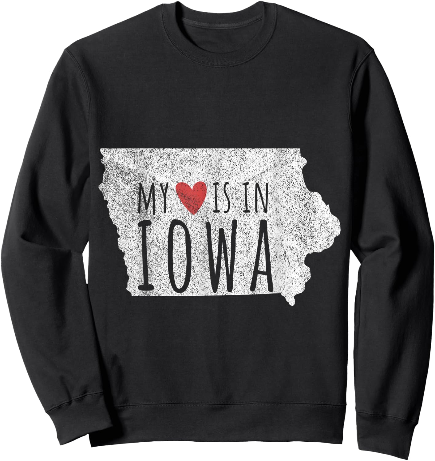 My Heart Is In Iowa Funny Iowa Roots Iowa Love Sweatshirt - Sweatshirt | Black