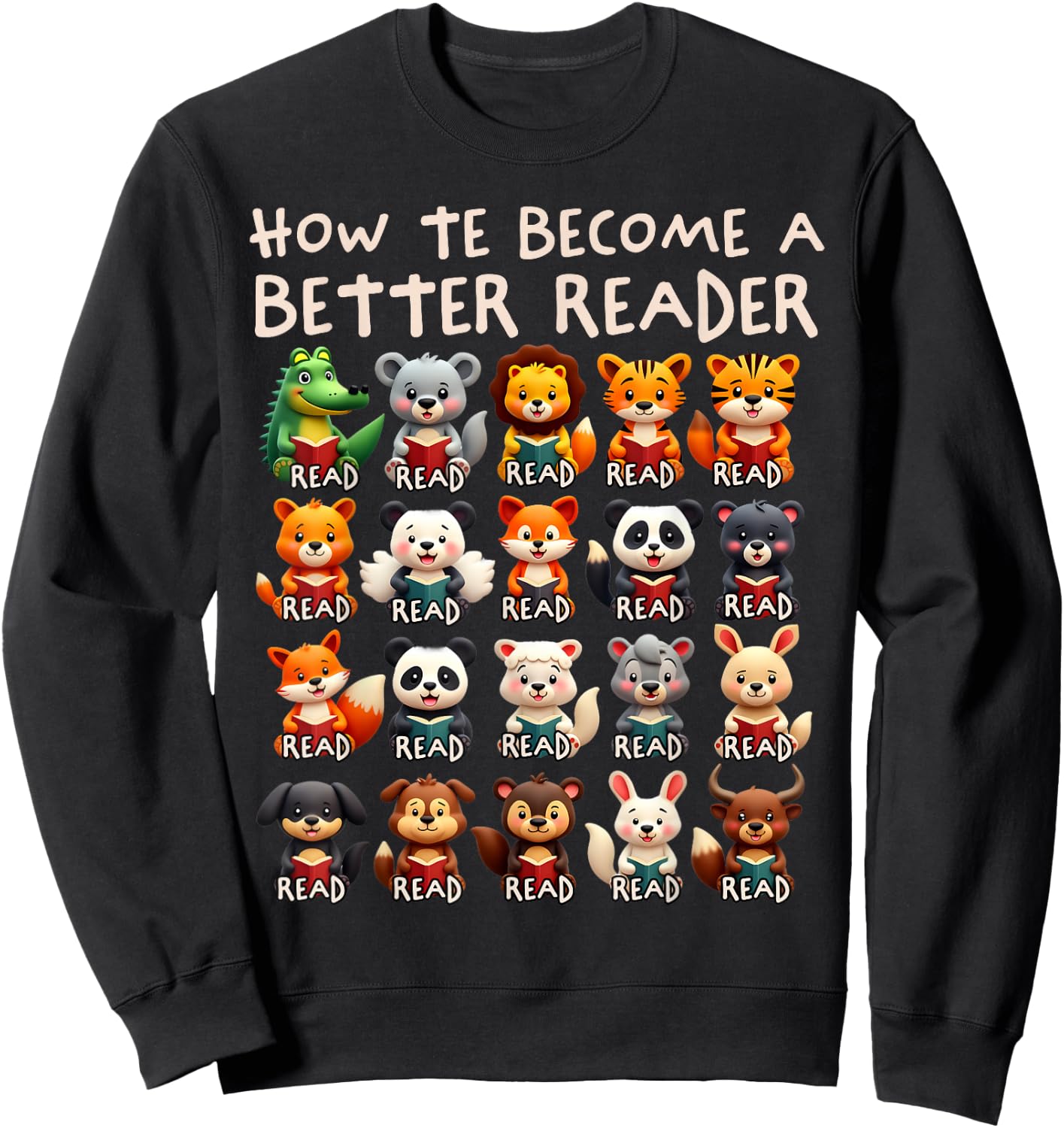 Reading Teacher How To Become a Better Reader Animals Sweatshirt - Sweatshirt | Black