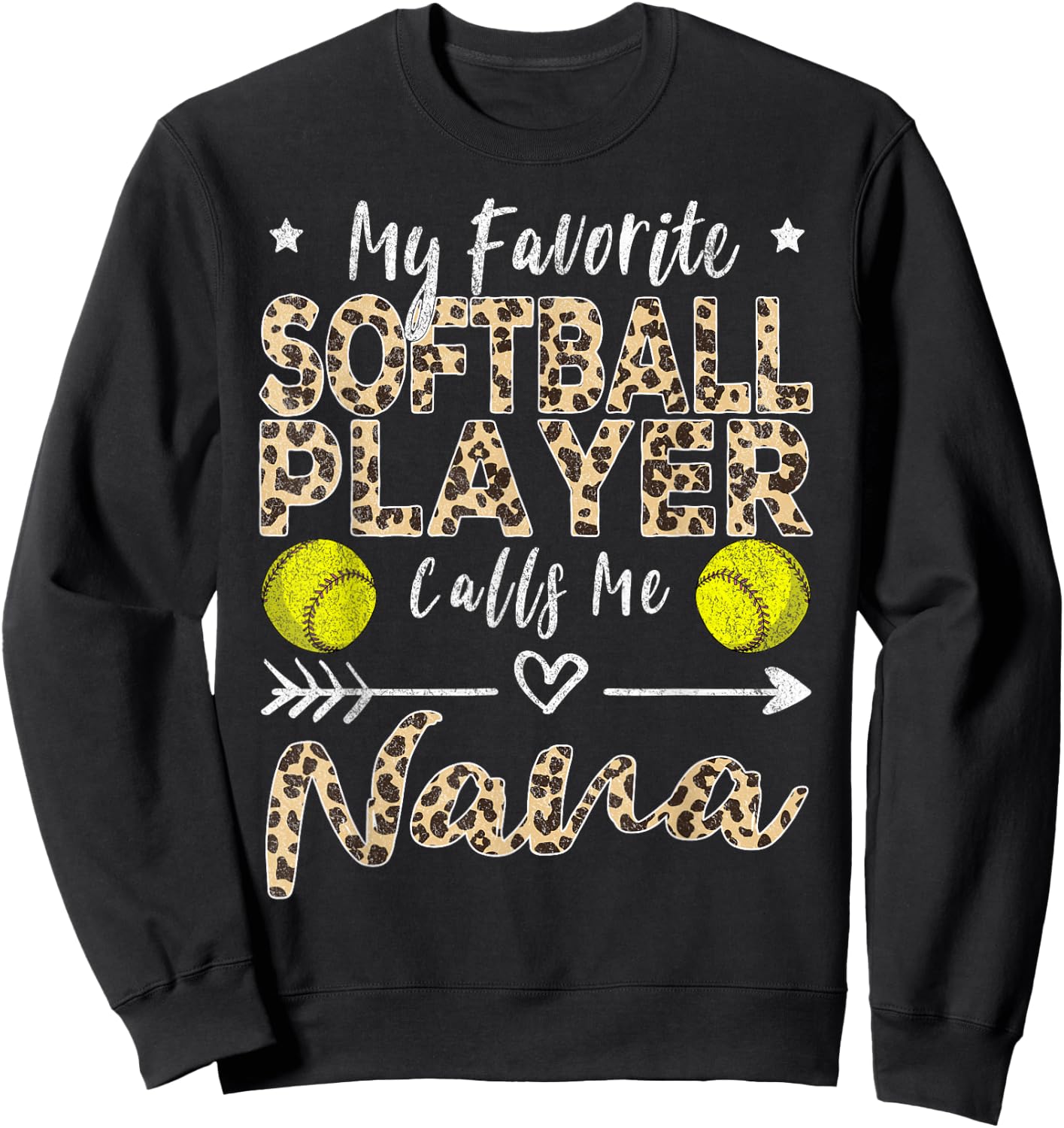 My Favorite Softball Player Calls Me Nana Softball Grandma Sweatshirt - Sweatshirt | Black