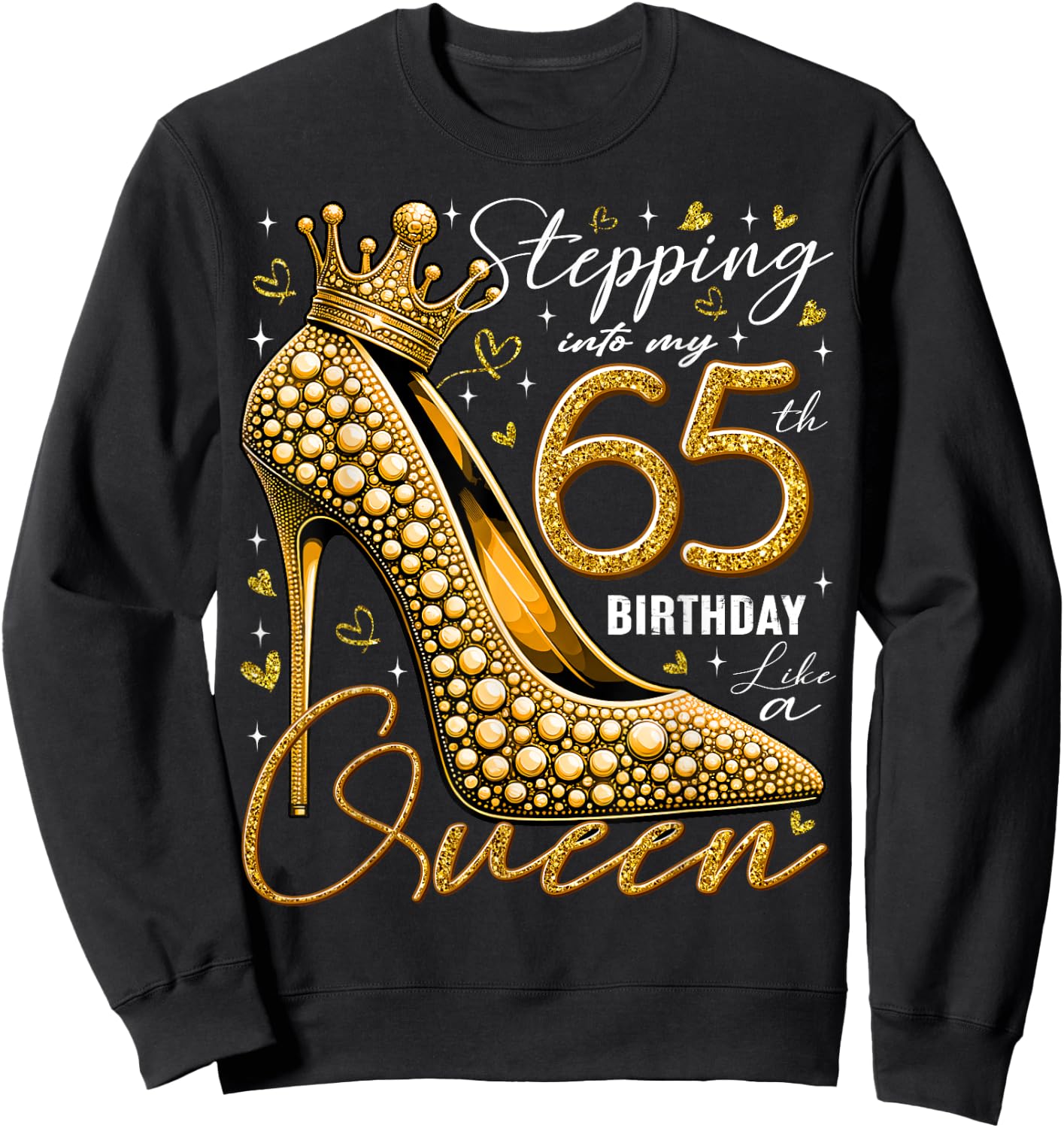 65 Year Old Gifts High Heels Stepping Into My 65th Birthday Sweatshirt - Sweatshirt | Black
