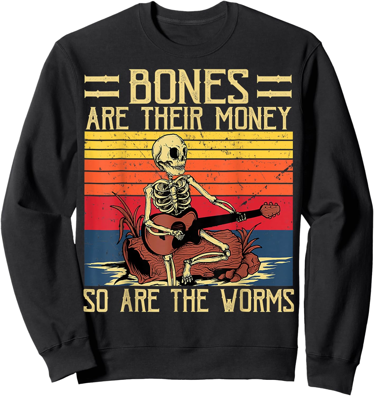 Bones Are Their Money, Skeleton Playing Guitar Retro Vintage Sweatshirt - Sweatshirt | Black