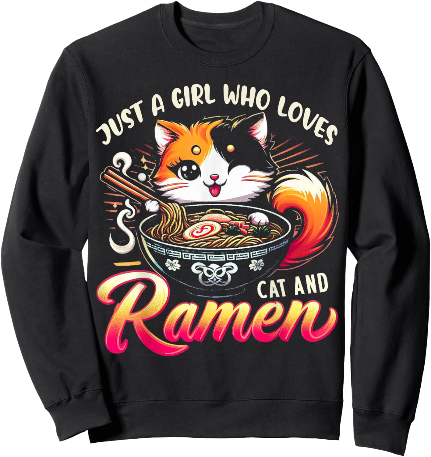 Just a Girl Who Loves Cat And Ramen Cute Cat Loves Ramen Sweatshirt - Sweatshirt | Black