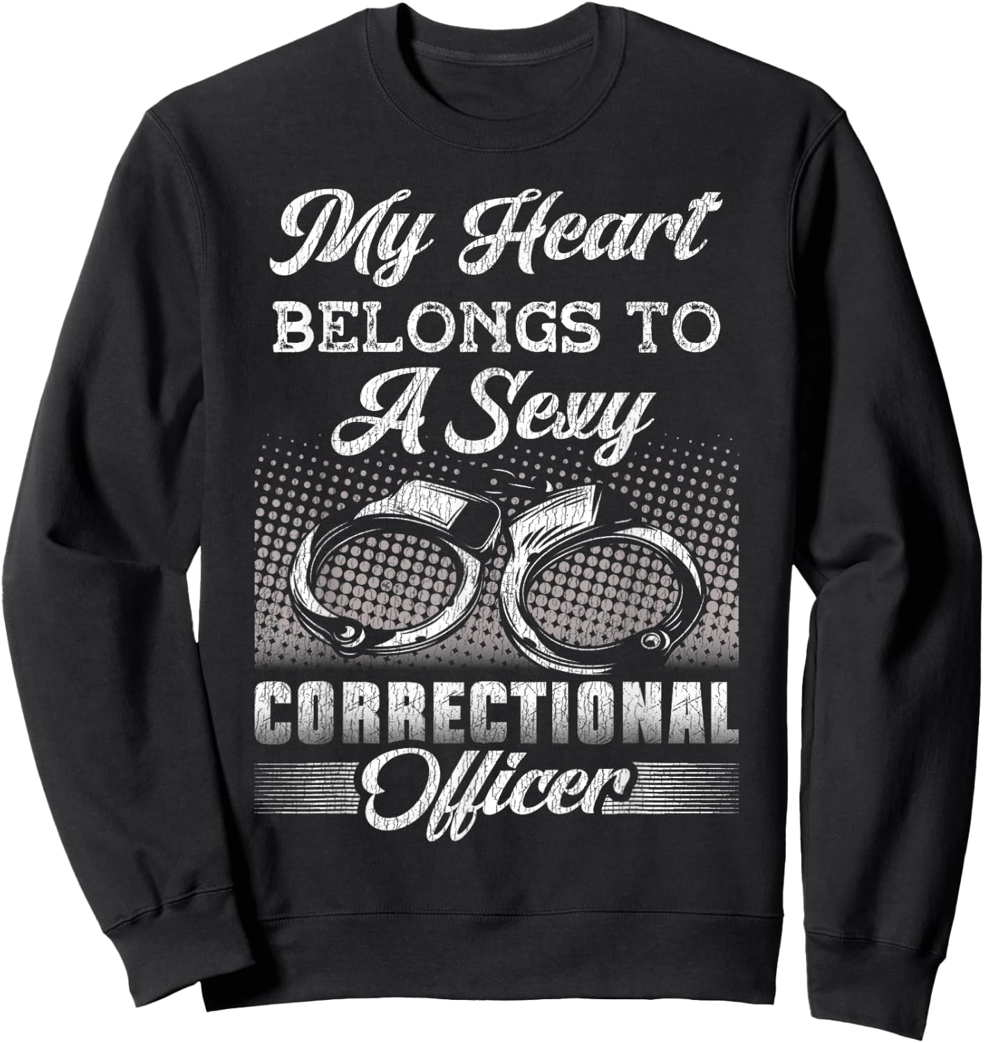 Correctional Officer Girl Girlfriend Wife My Heart Belongs Sweatshirt - Sweatshirt | Black