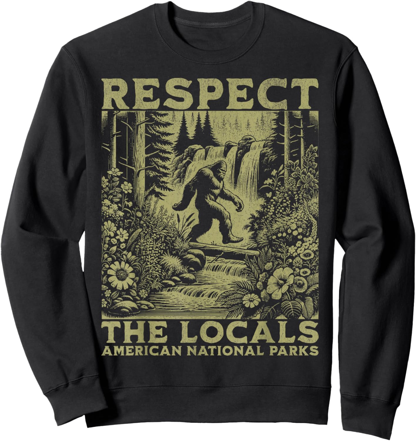 Respect The Locals Bigfoot Sasquatch American National Parks Sweatshirt - Sweatshirt | Black