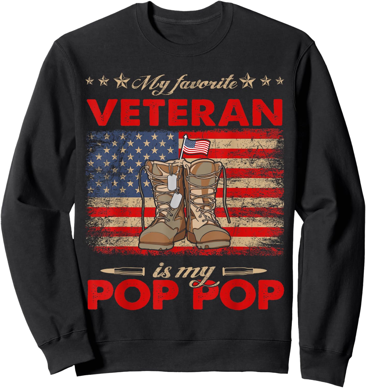 My Pop Pop Is My Favorite Veteran US Flag Veterans Day Sweatshirt - Sweatshirt | Black