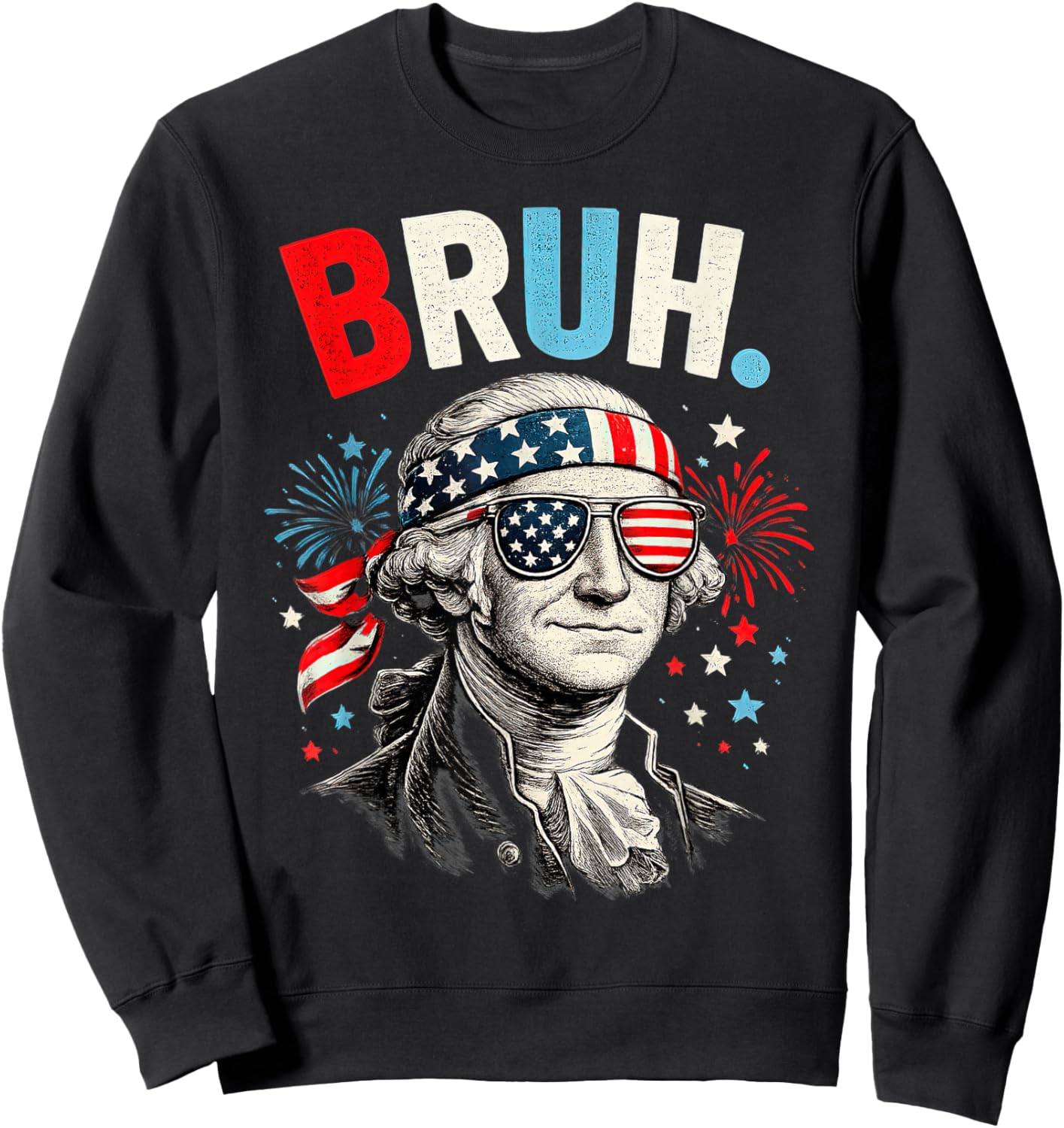 4th of July 2026 George Washington Bruh Sweatshirt - Sweatshirt | Black