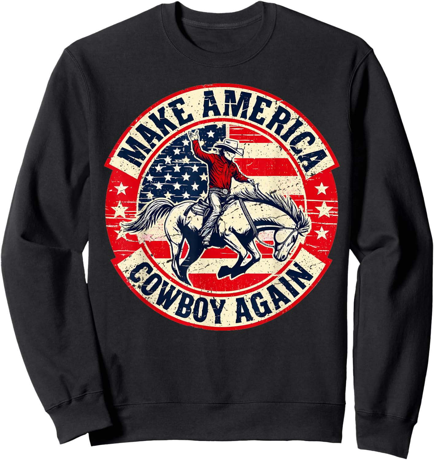 Vintage Western Rodeo USA Flag Makes America A Cowboy Again Sweatshirt - Sweatshirt | Black