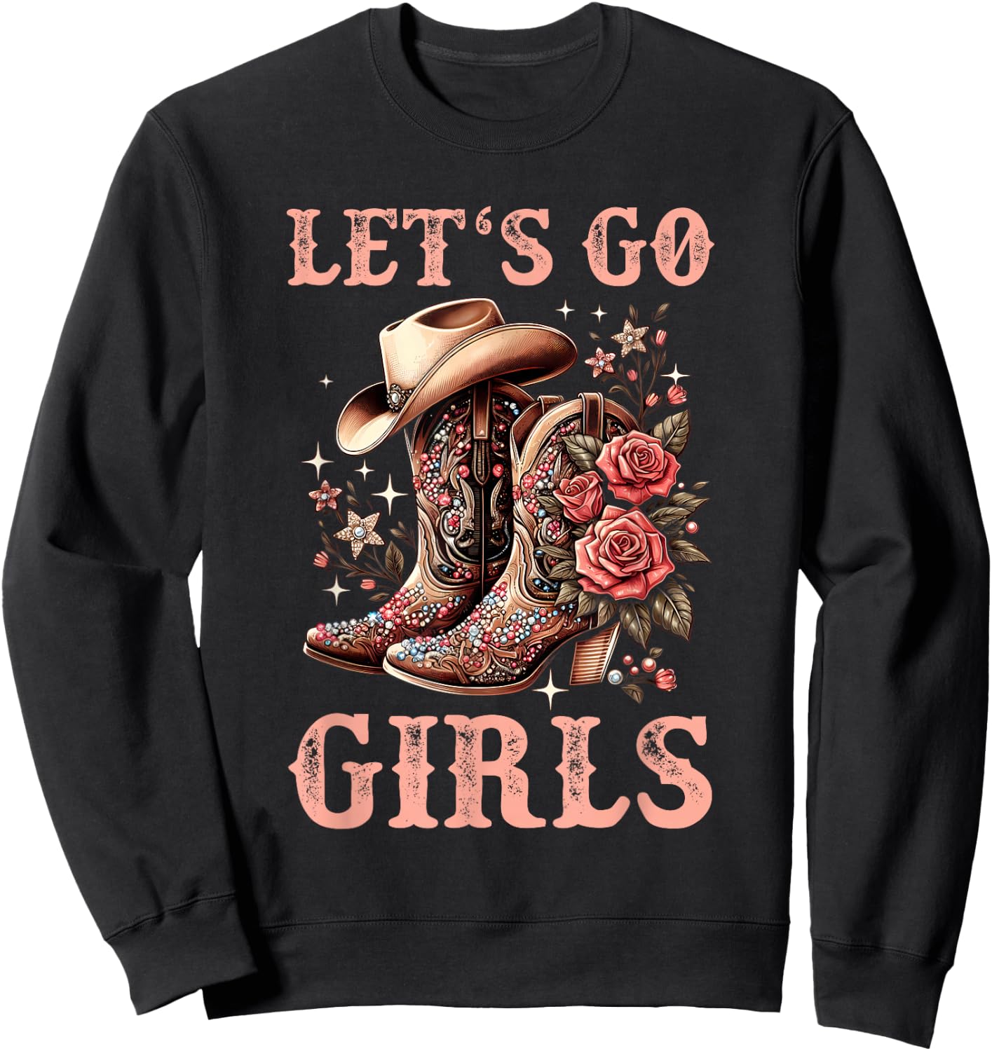 Country Girls Rodeo Woman Cowboy Hat Kids Lets Go Girls Sweatshirt - Sweatshirt | Black