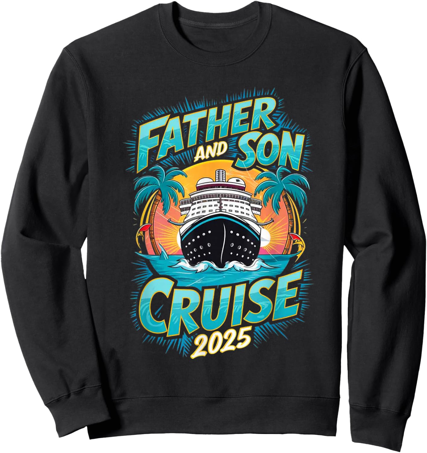 Father and Son Cruise Ship 2025 Family Vacation Matching Sweatshirt - Sweatshirt | Black