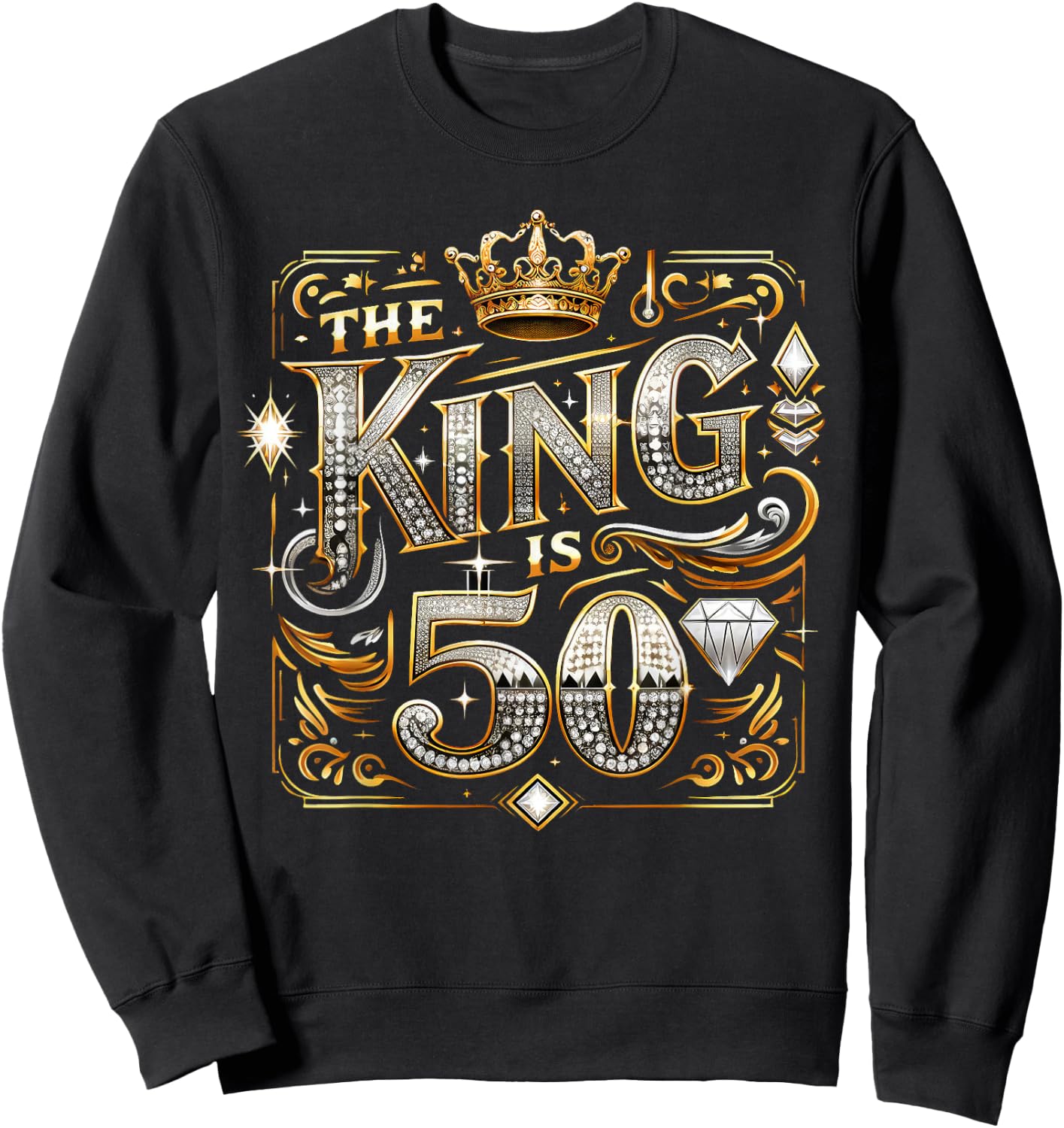 50th Birthday Gift Shirt - The King is 50 Bling Sweatshirt - Sweatshirt | Black
