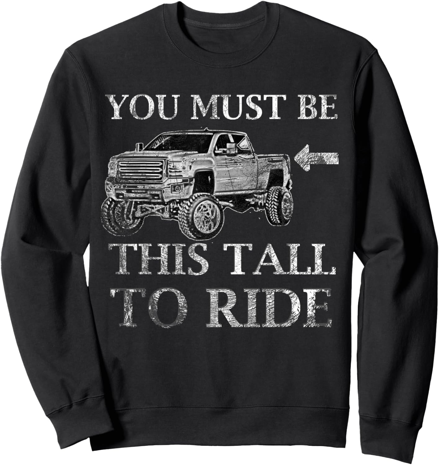 This Tall To Ride Lifted Pickup Truck Lover Gift Sweatshirt - Sweatshirt | Black