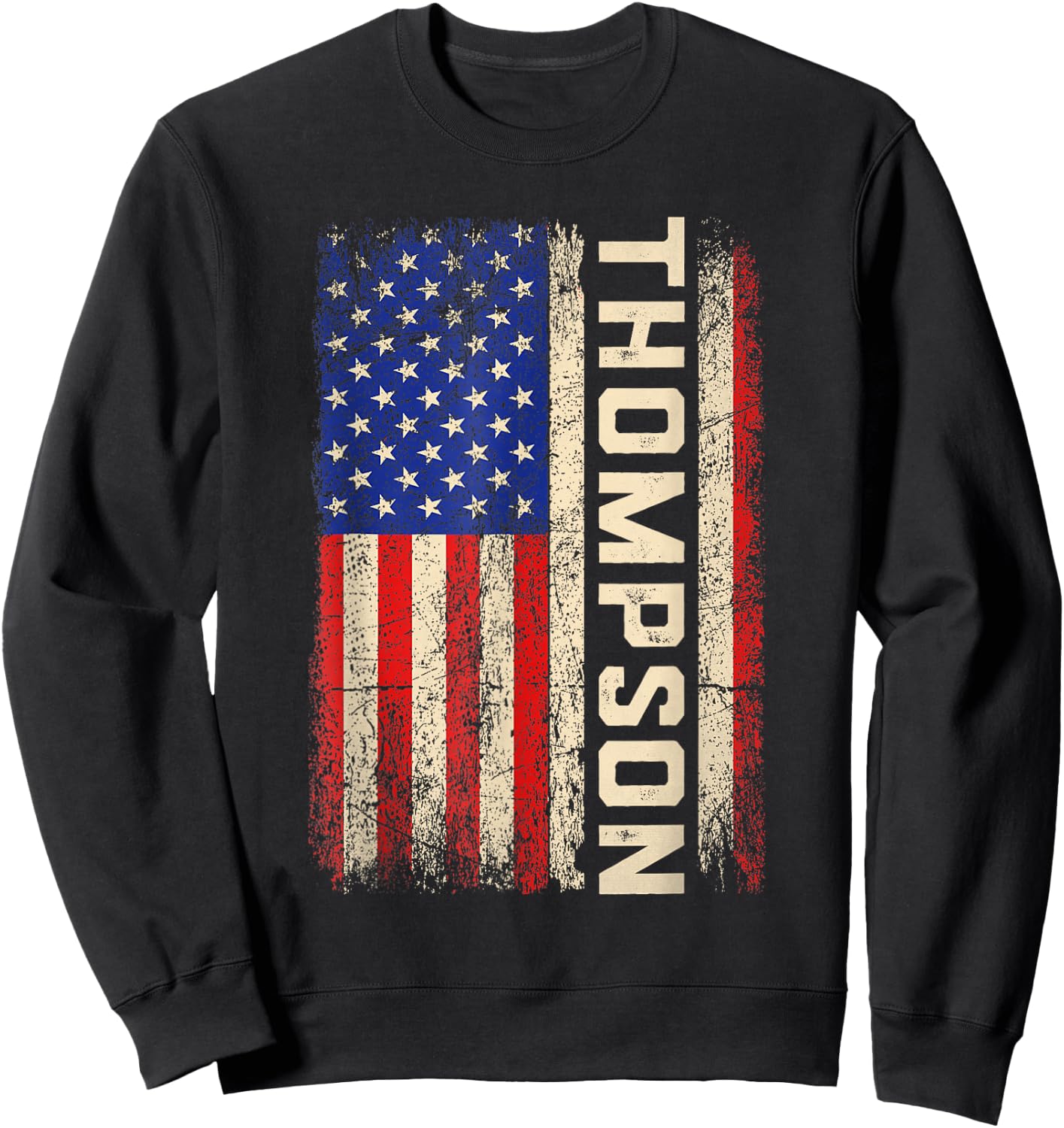Thompson Last Name Shirt Thompson Name American Flag Sweatshirt - Sweatshirt | Black