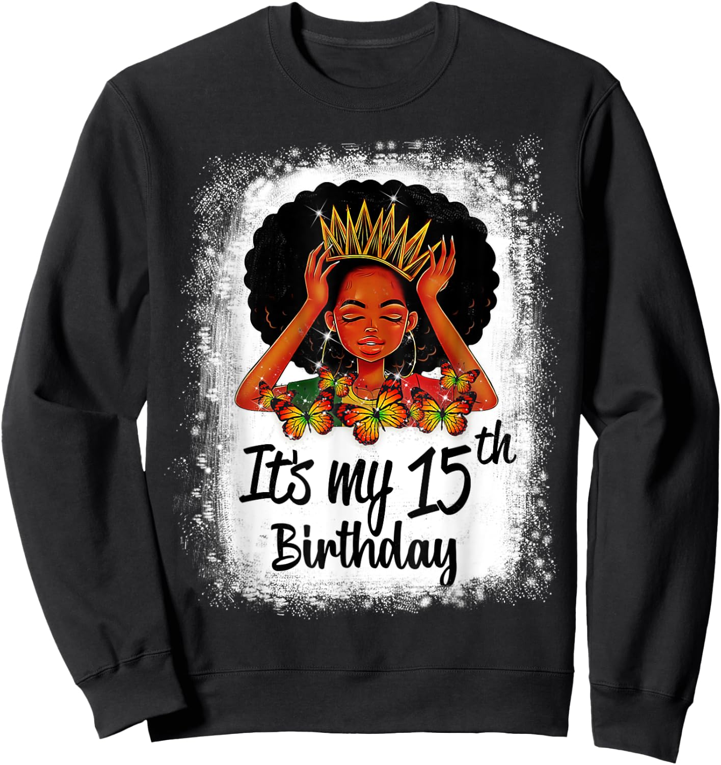 15 Years Old Black Melanin Women Girl It's My 15th Birthday Sweatshirt - Sweatshirt | Black