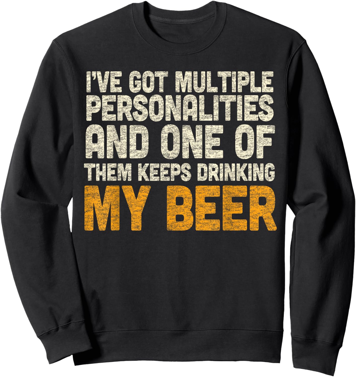 Funny Beer Drinking Shirt Multiple Personalities Sweatshirt - Sweatshirt | Black