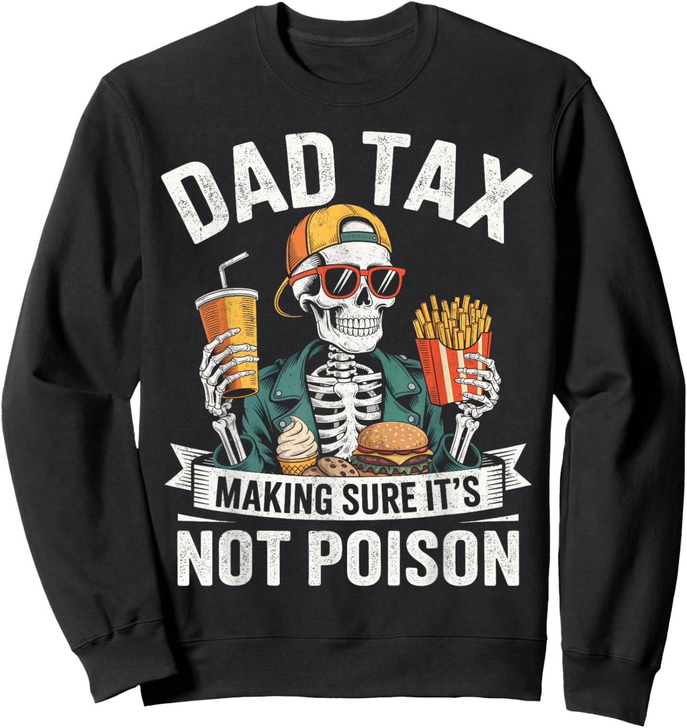 Dad Tax Making Sure It's Not Poison Funny Father’s Day Men Sweatshirt - Sweatshirt | Black