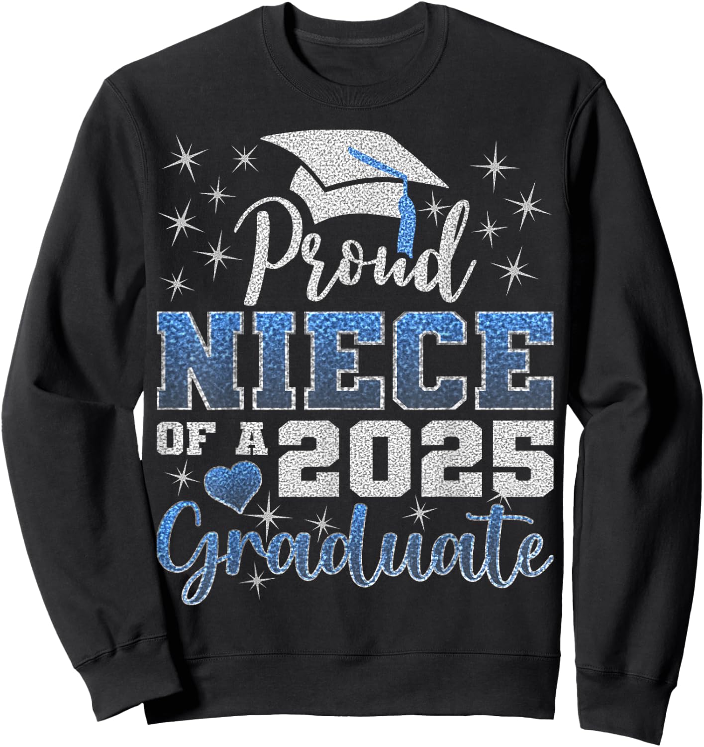 Super Proud Niece of 2025 Graduate Awesome Family College Sweatshirt - Sweatshirt | Black