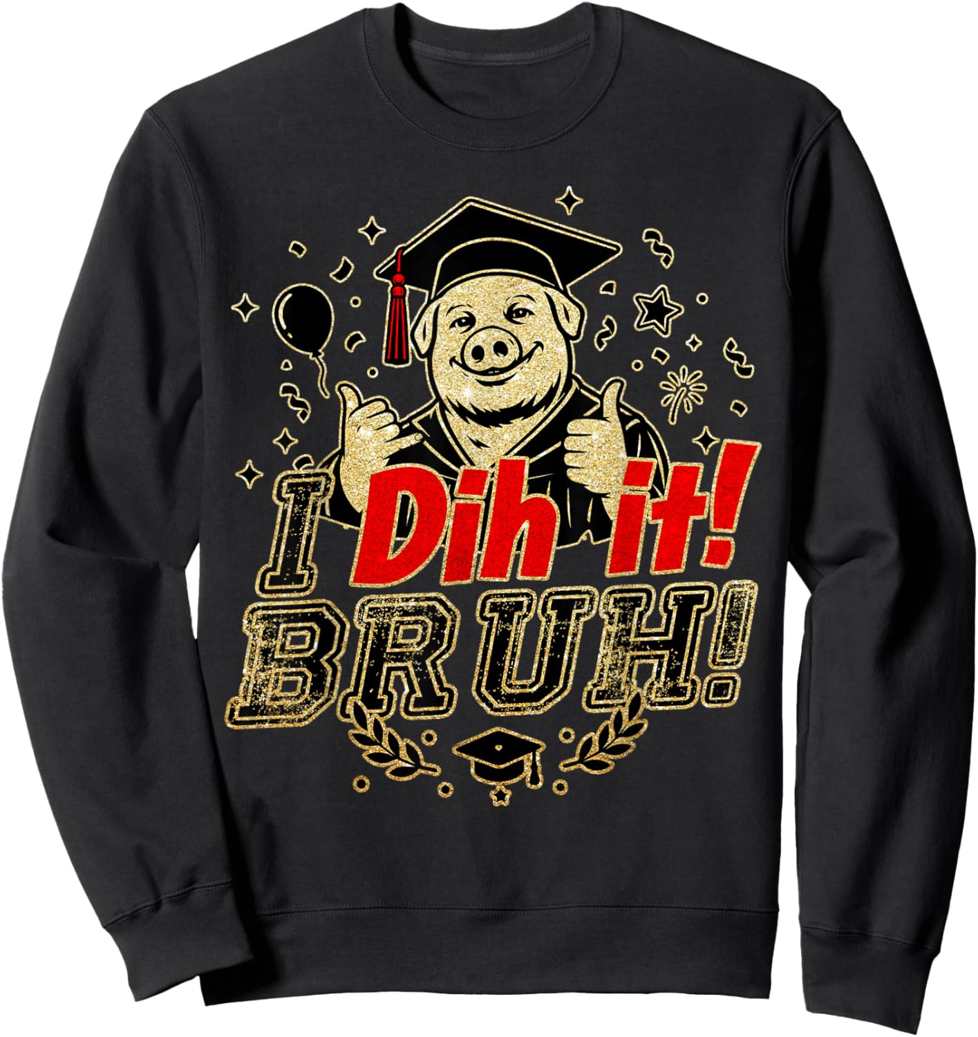 I Dih It Bruh Class of 2026 John Pork Graduation Meme Sweatshirt - Sweatshirt | Black