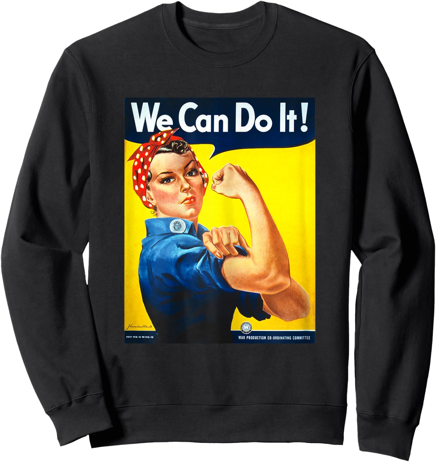 Rosie The Riveter - We Can Do It! - Women's Feminist Sweatshirt - Sweatshirt | Black