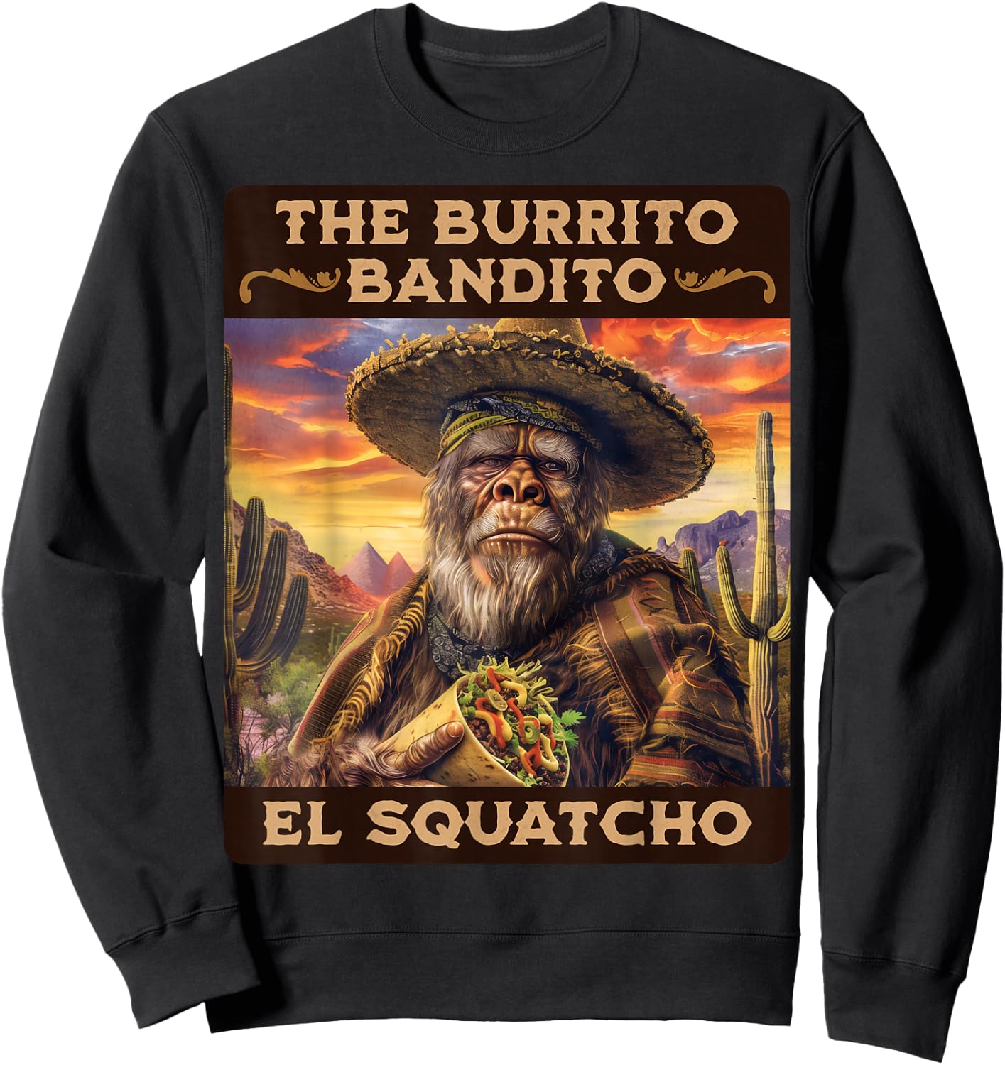 The Burrito Bandito, Bigfoot, Sasquatch, and El Squatcho Sweatshirt - Sweatshirt | Black