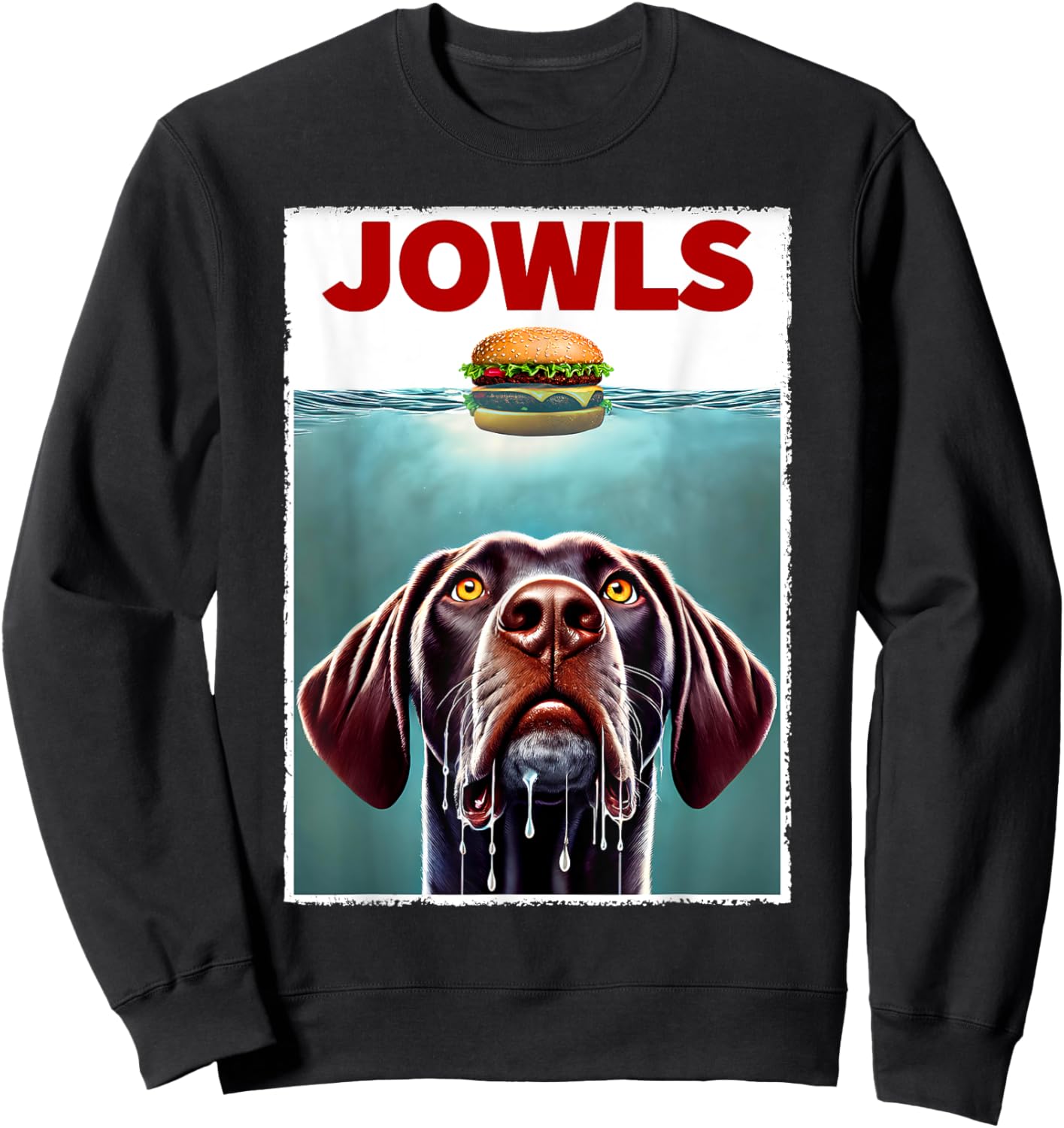 Funny German Shorthaired Pointer and Hamburger Parody Jowls Sweatshirt - Sweatshirt | Black