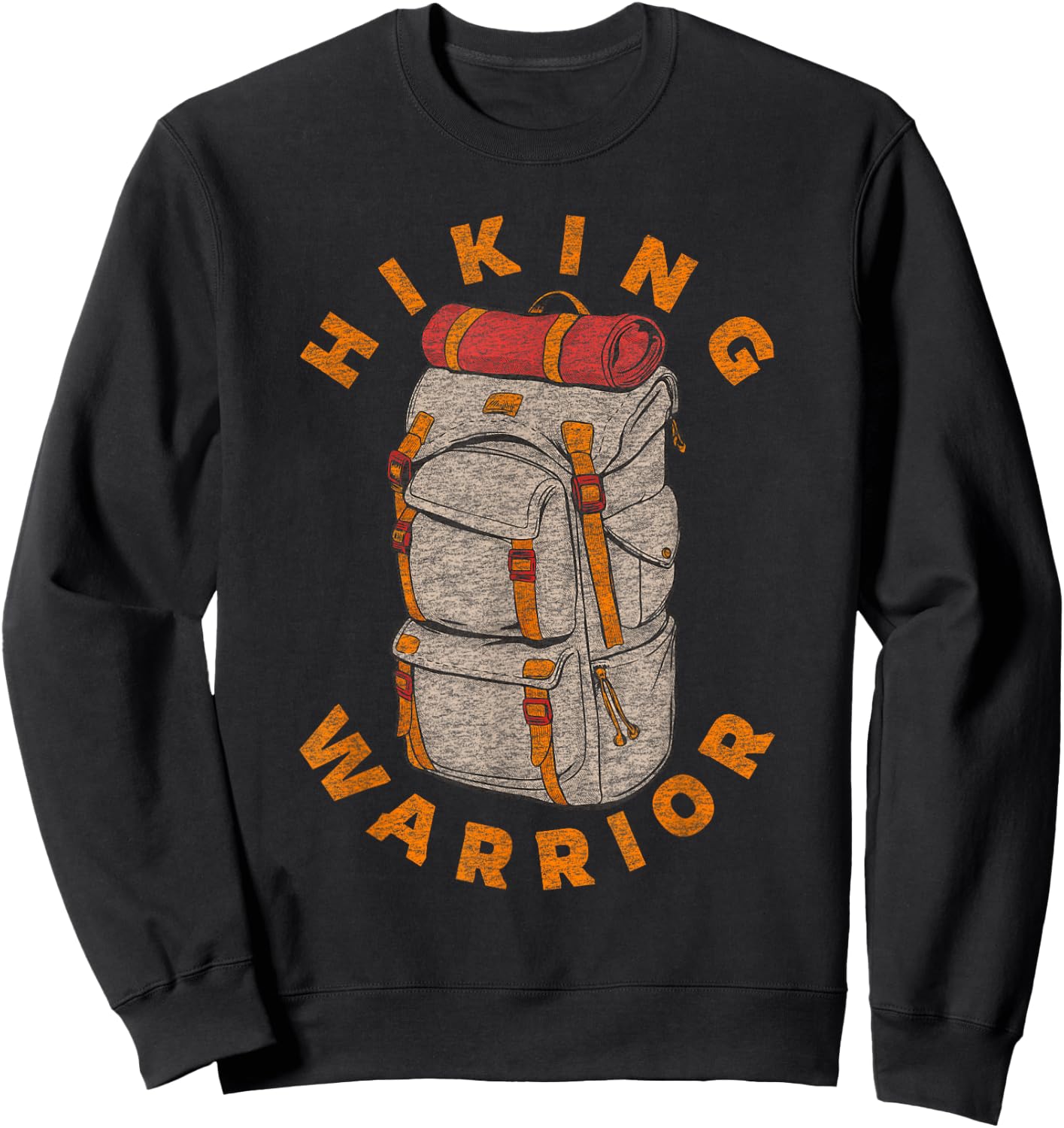 Funny Hiking Saying | Hiker Backpacker Vintage Graphic Sweatshirt - Sweatshirt | Black
