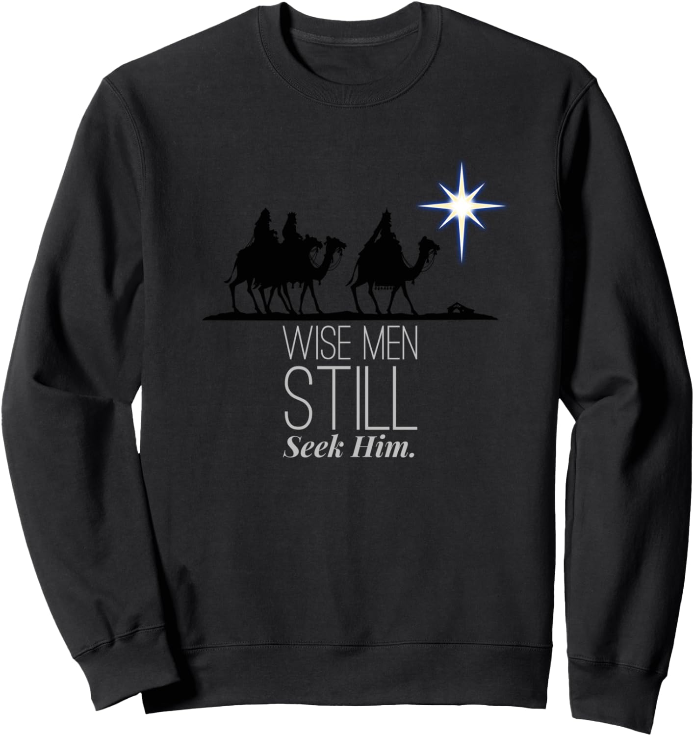 Wise Men Still Seek Him Christian Christmas Jesus Design Sweatshirt - Sweatshirt | Black