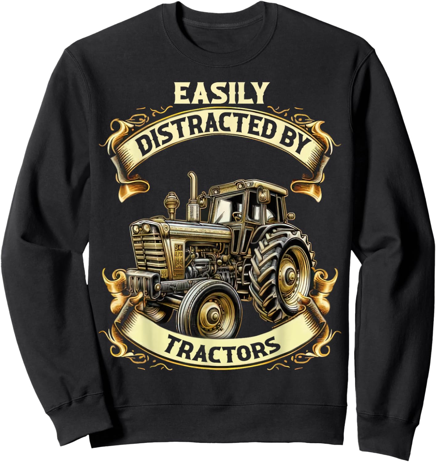 Cool Easily Distracted by Tractors Fun Farmer & Farming Gift Sweatshirt - Sweatshirt | Black