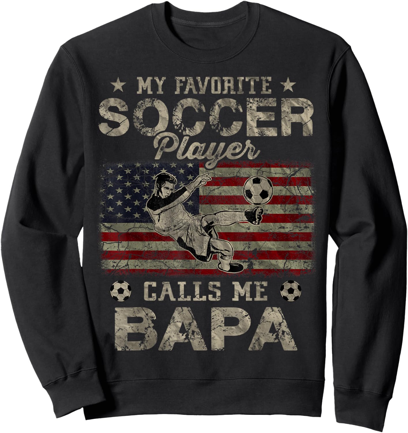 My Favorite Soccer Player Calls Me Bapa USA Flag Men Sweatshirt - Sweatshirt | Black