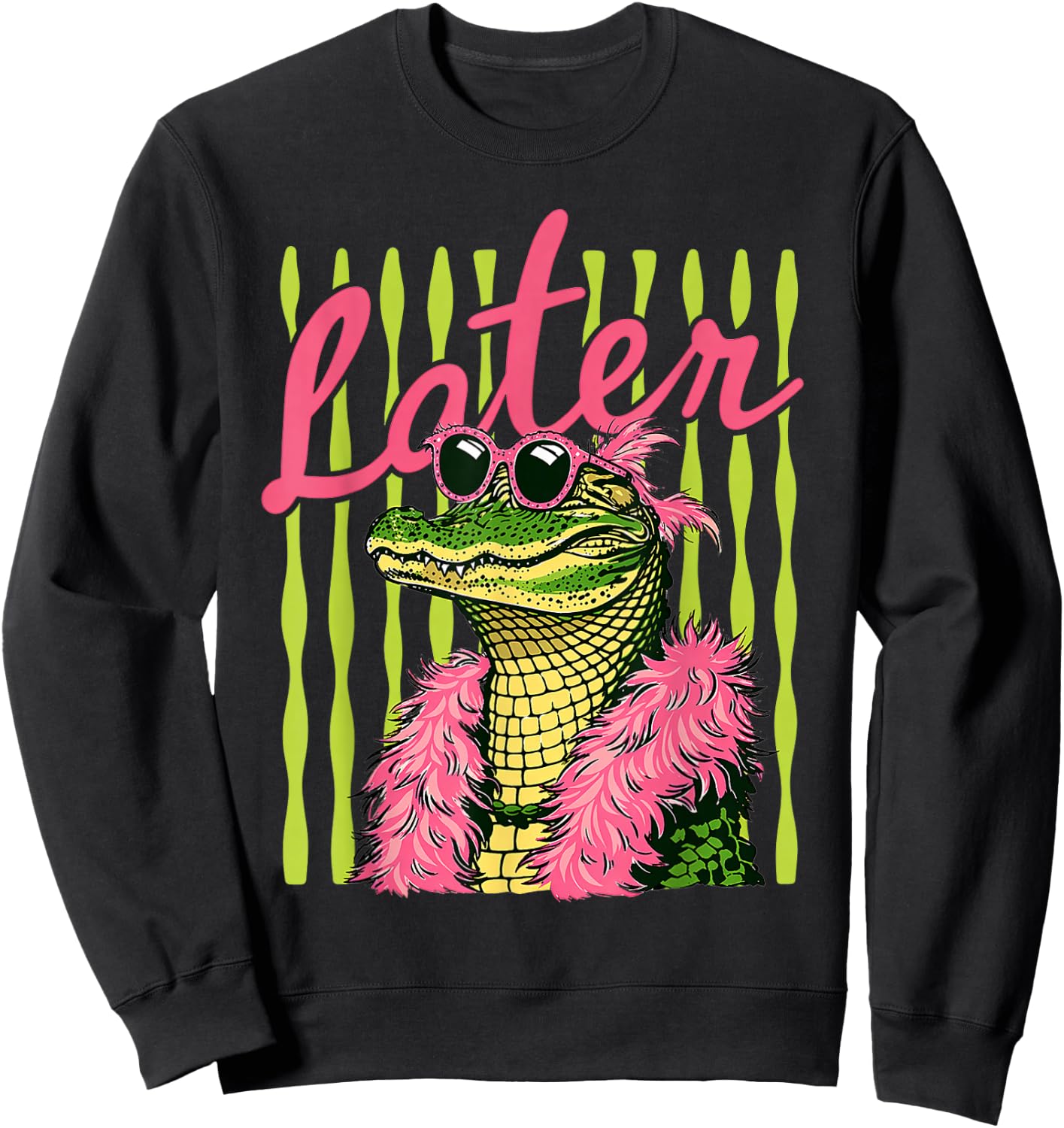 Later Alligator Pink Sunglasses Feather Boa Humor Sweatshirt - Sweatshirt | Black