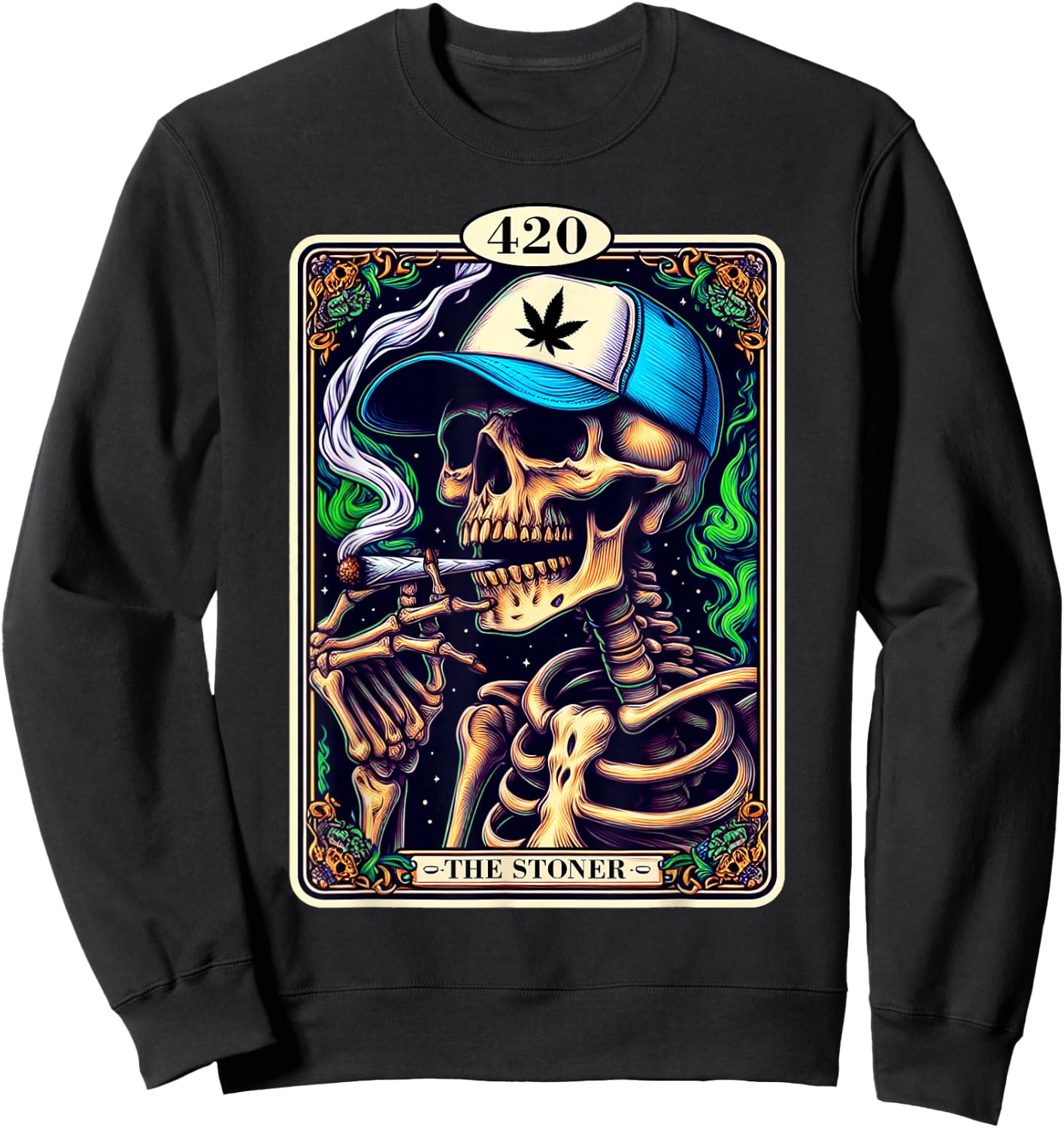 Tarot Card The Stoner Weed Lover Skeleton Cannabis 420 Party Sweatshirt - Sweatshirt | Black
