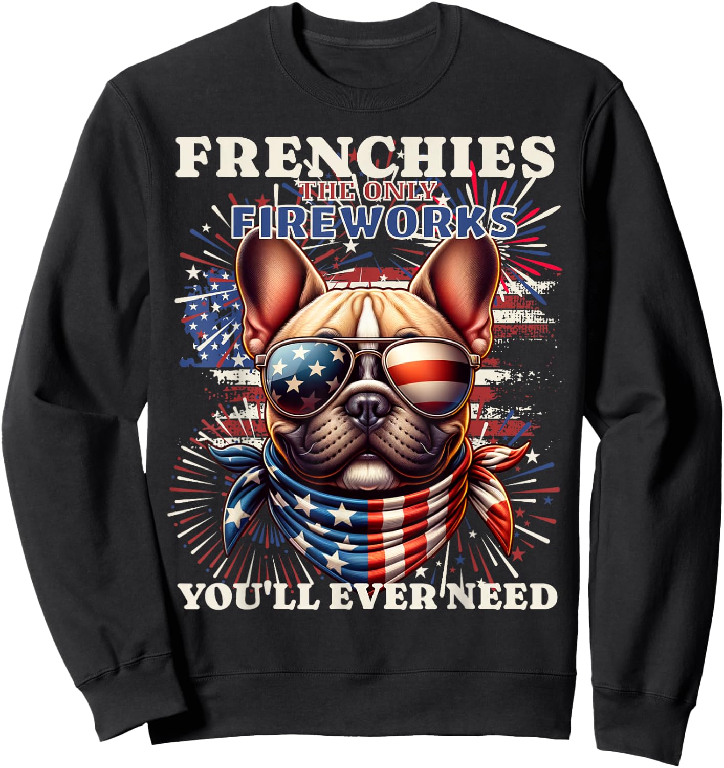 Frenchie Bulldog Patriotic 4th of July Fireworks USA Flag Sweatshirt - Sweatshirt | Black