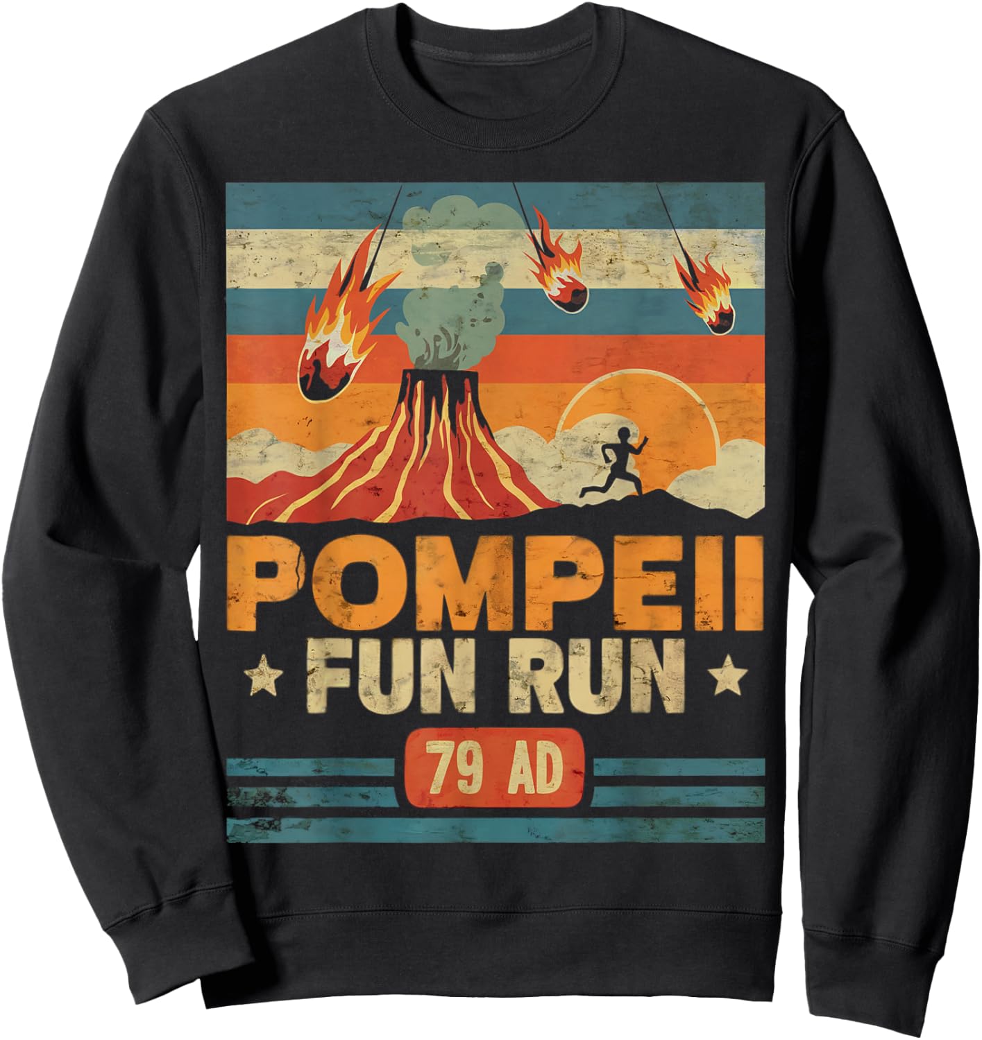 Pompeii Fun Run Retro Volcano Lover Geology Volcanologist Sweatshirt - Sweatshirt | Black