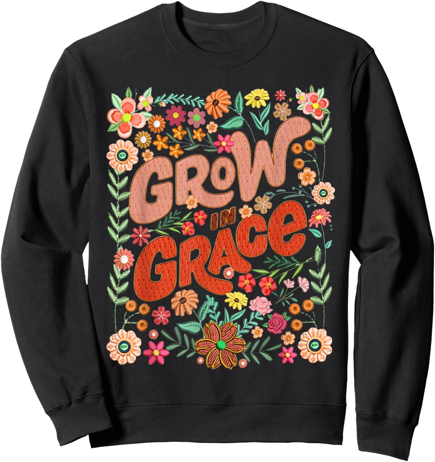 Grow In Grace Floral Christian Bible Verse Religious Faith Sweatshirt - Sweatshirt | Black