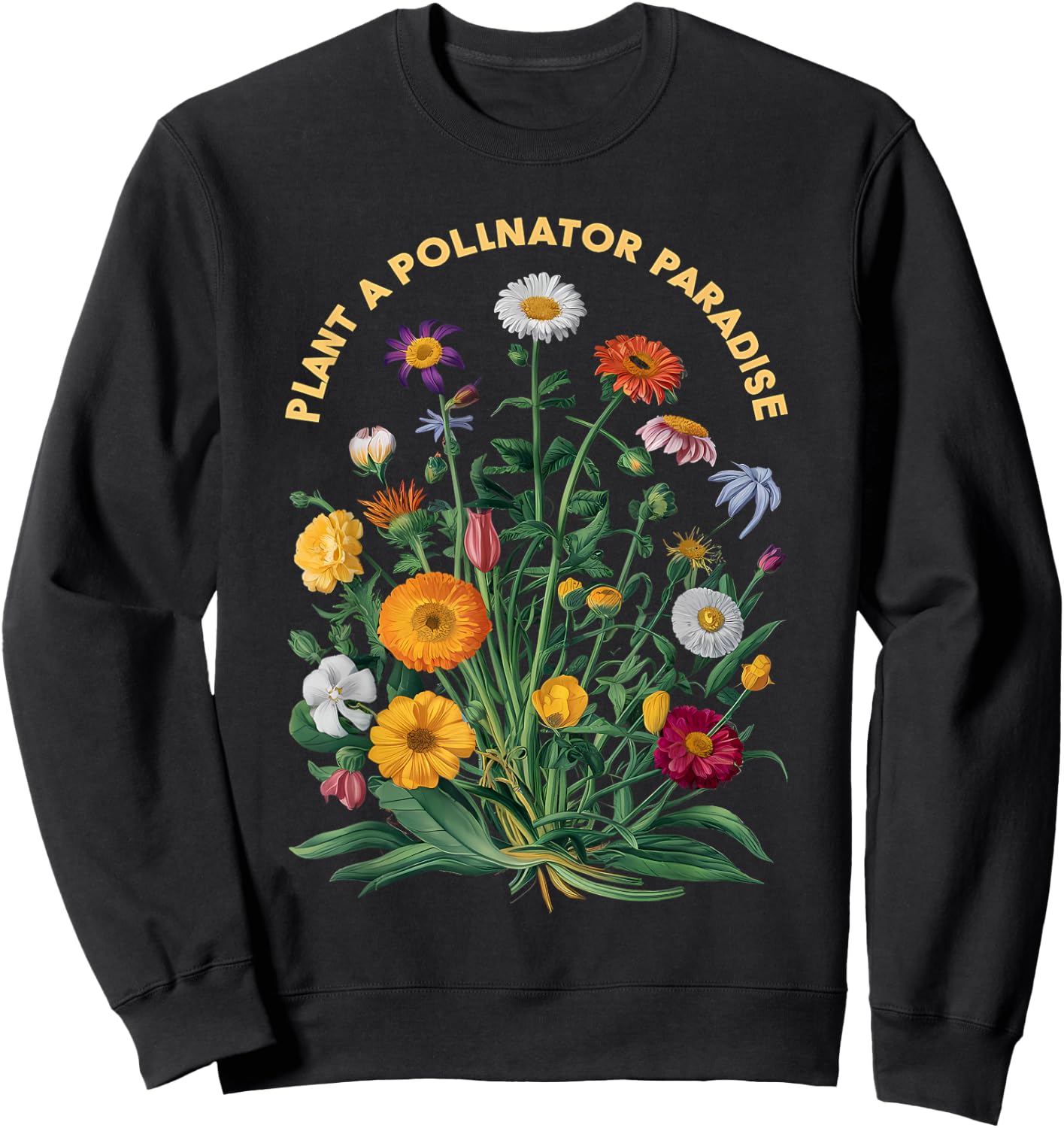 Pollinator Garden Design Wildlife Flowers Native Plants Sweatshirt - Sweatshirt | Black
