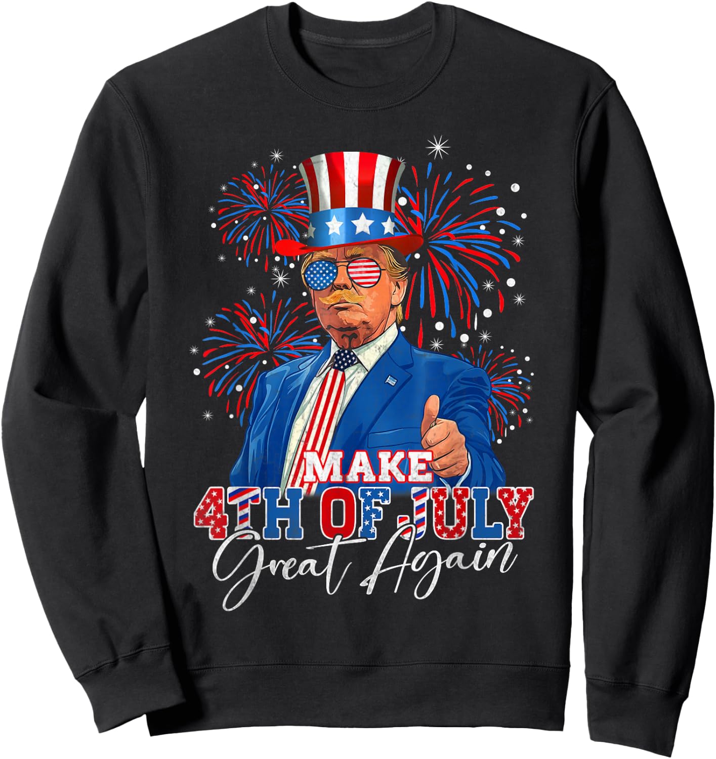 Make 4th of July Great Again Patriotic Firework Donald Trump Sweatshirt - Sweatshirt | Black
