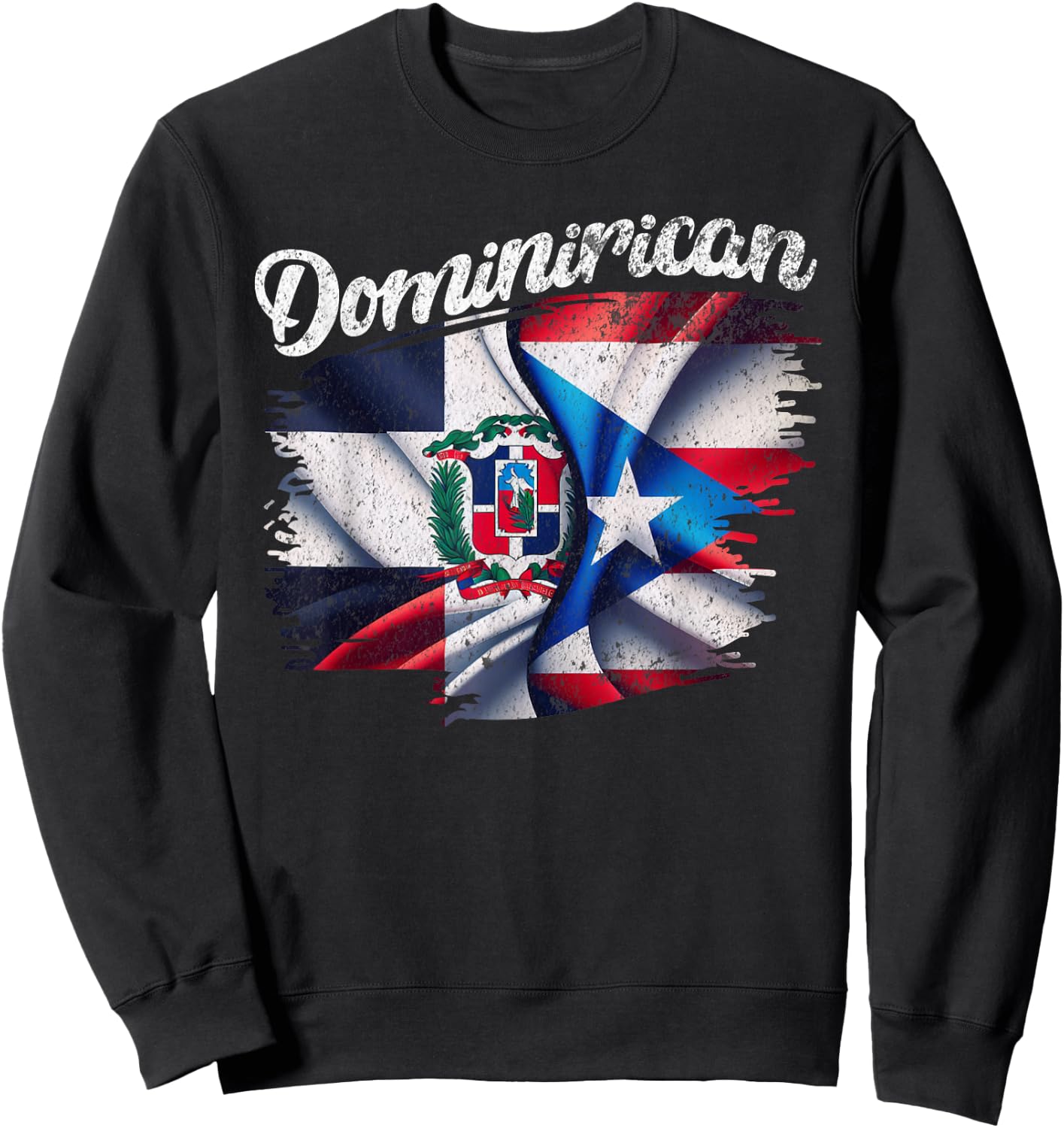 Dominirican DR Dominican Republic Puerto Rico PR Flag Pride Sweatshirt - Sweatshirt | Black