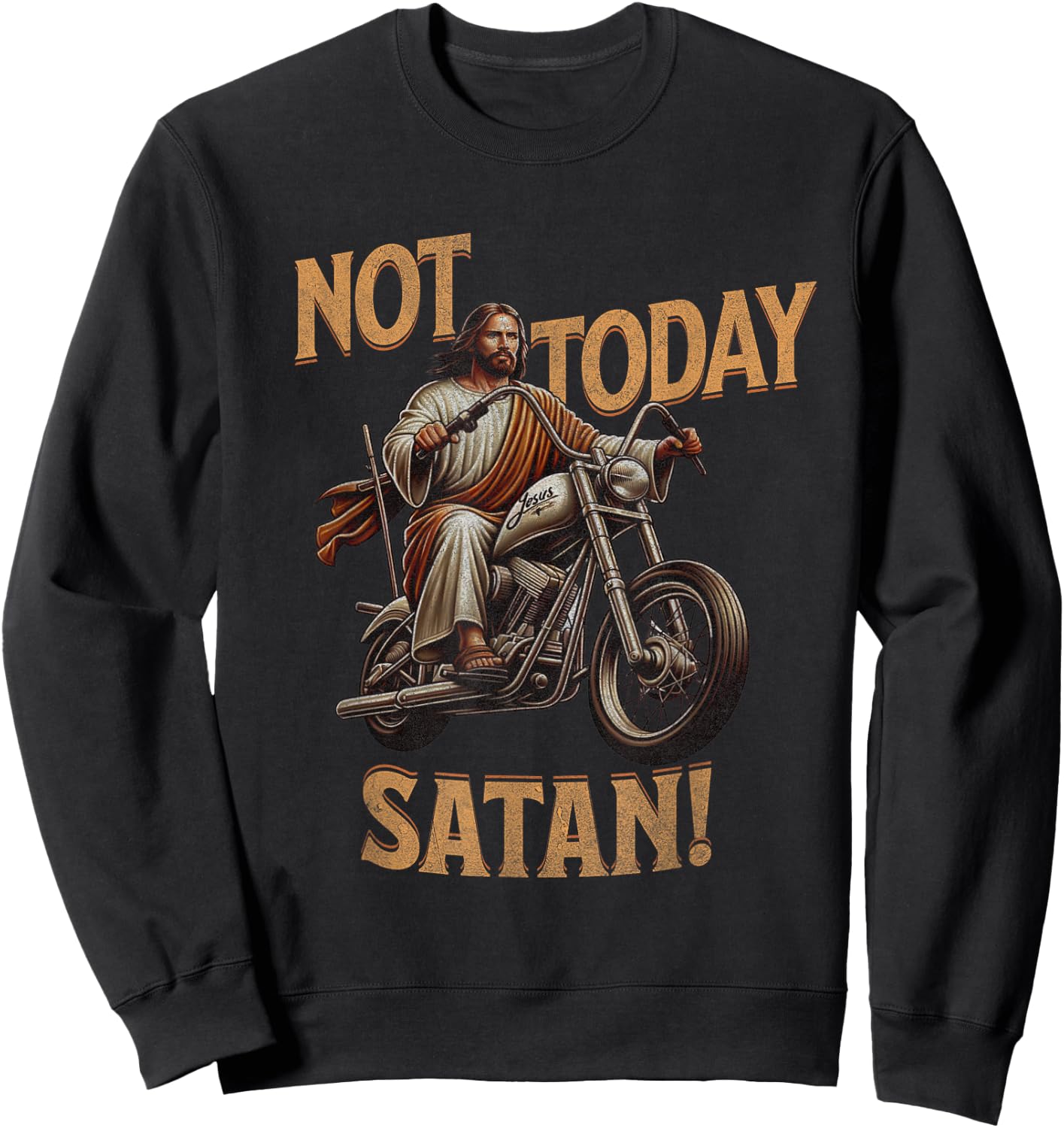Retro Not Today Satan Jesus Riding A Chopper Motorcycle Sweatshirt - Sweatshirt | Black