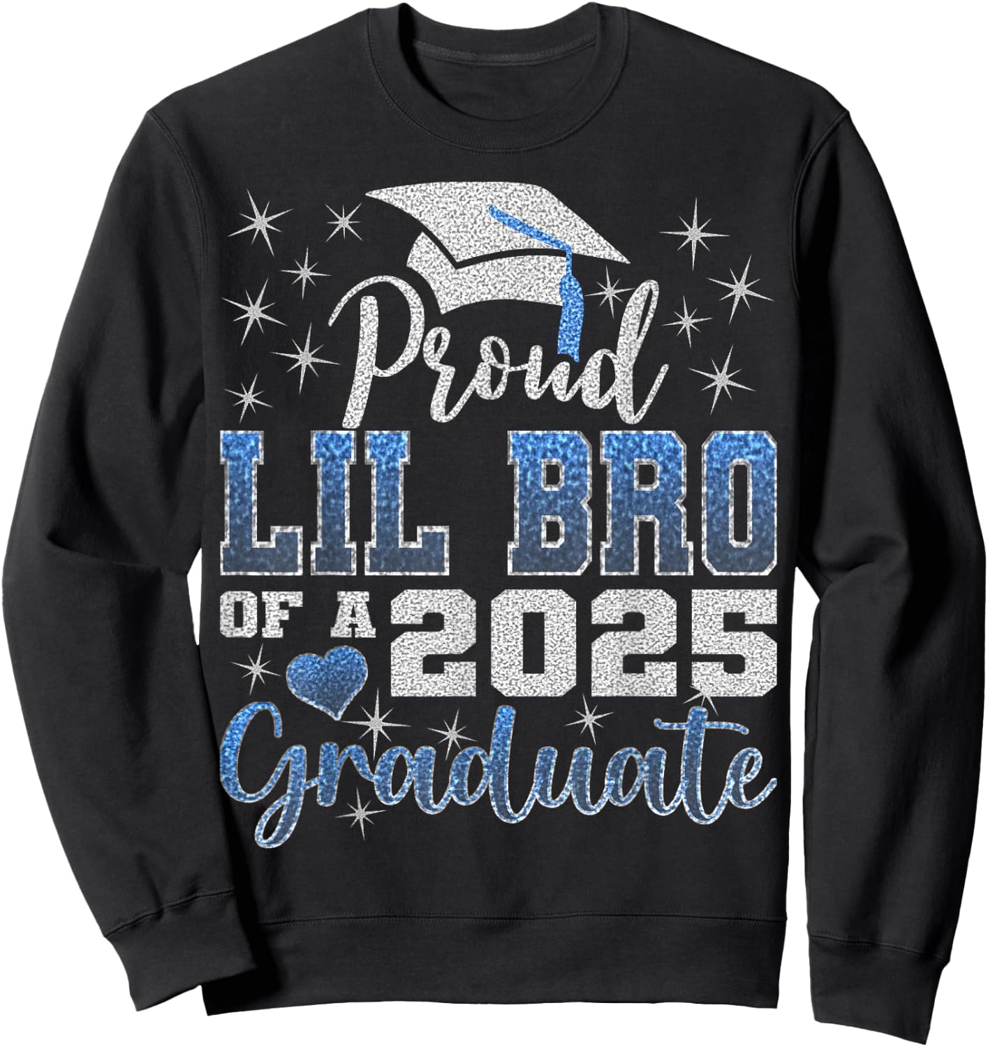 Super Proud Lil Bro of 2025 Graduate Awesome Family College Sweatshirt - Sweatshirt | Black