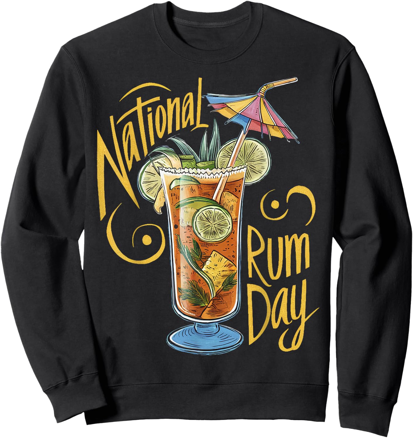 National Rum Day Celebration Tropical Cocktail Lover Sweatshirt - Sweatshirt | Black