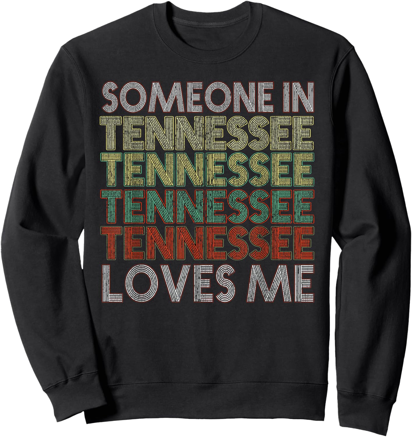 Someone In Tennessee Loves Me State Retro Vintage Sweatshirt - Sweatshirt | Black