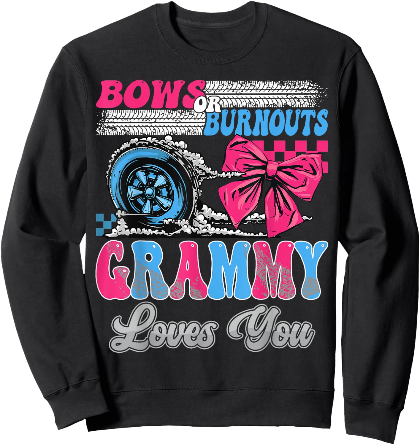 Burnouts or Bows Grammy Loves You Gender Reveal Party Sweatshirt - Sweatshirt | Black