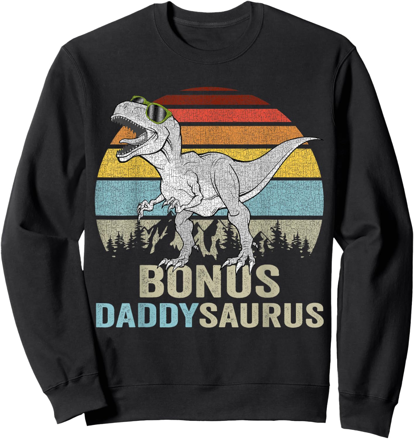 Bonus Daddy Saurus T Rex Daddysaurus Stepdad Gifts Sweatshirt - Sweatshirt | Black