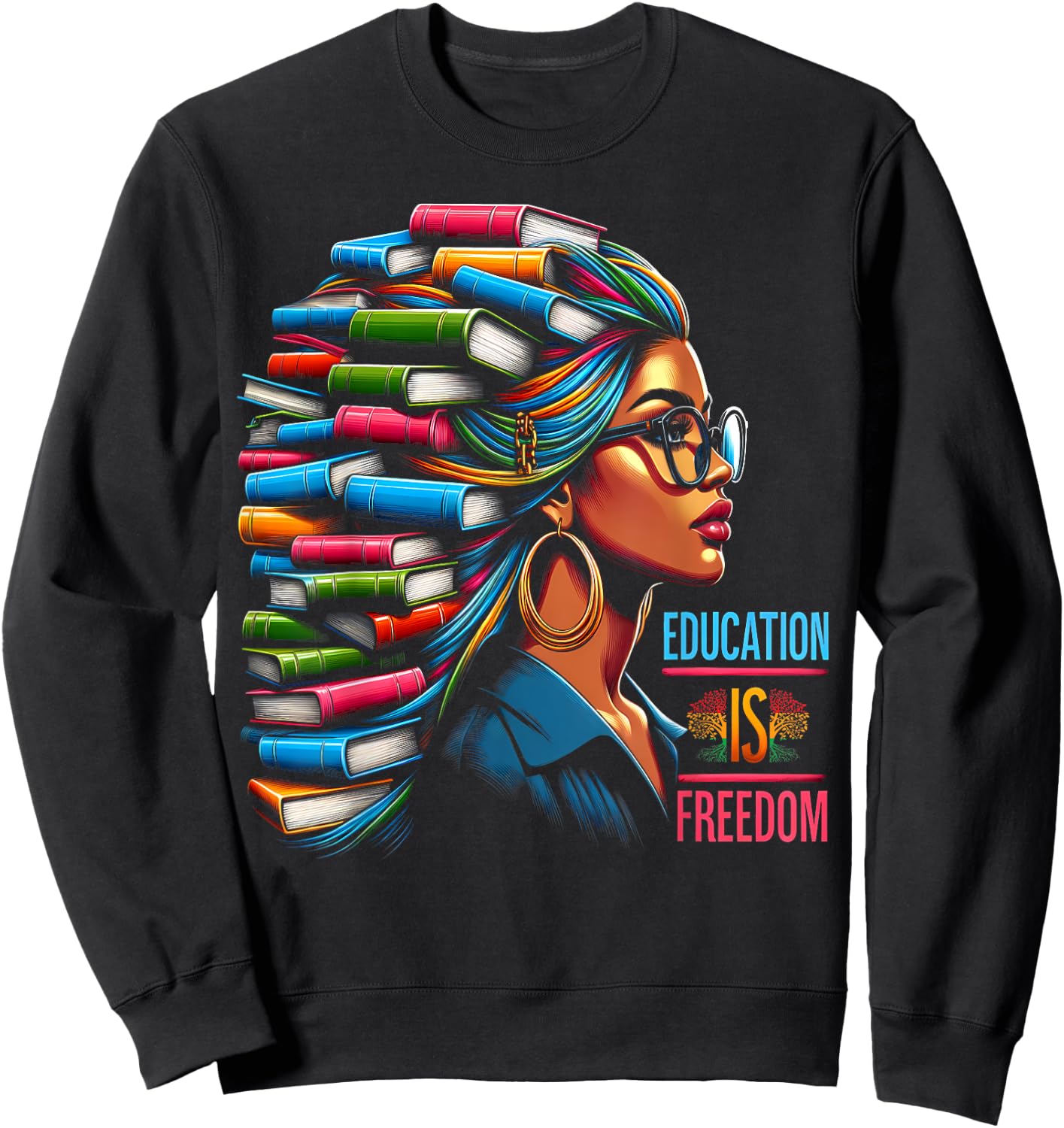 Education Is Freedom Black Teacher Books Black History Month Men Women Kids Sweatshirt - Sweatshirt | Black