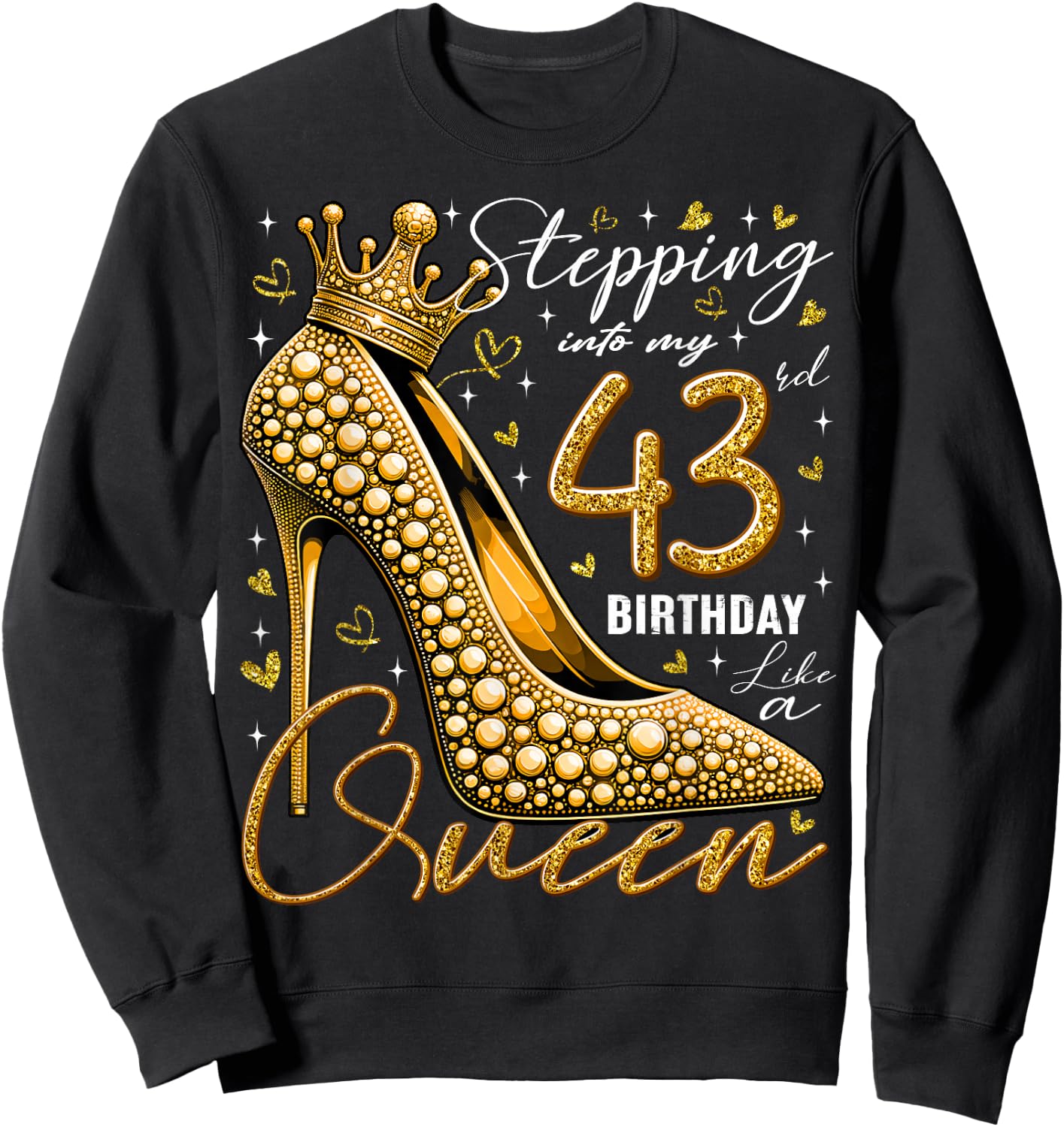 43 Year Old Gifts High Heels Stepping Into My 43rd Birthday Sweatshirt - Sweatshirt | Black