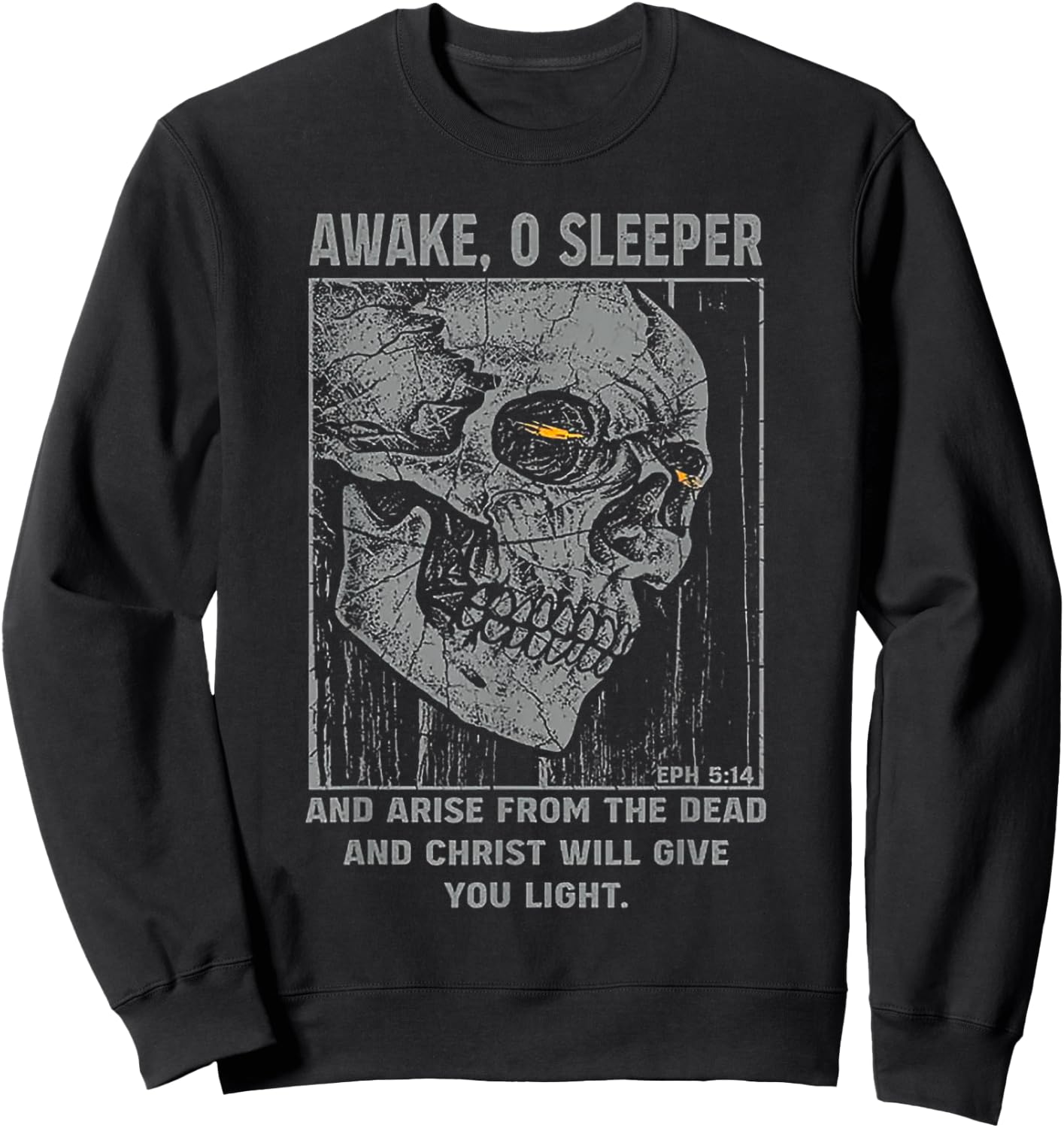 Awake 0 Sleeper And Arise From The Dead And Christ Will Give Sweatshirt - Sweatshirt | Black