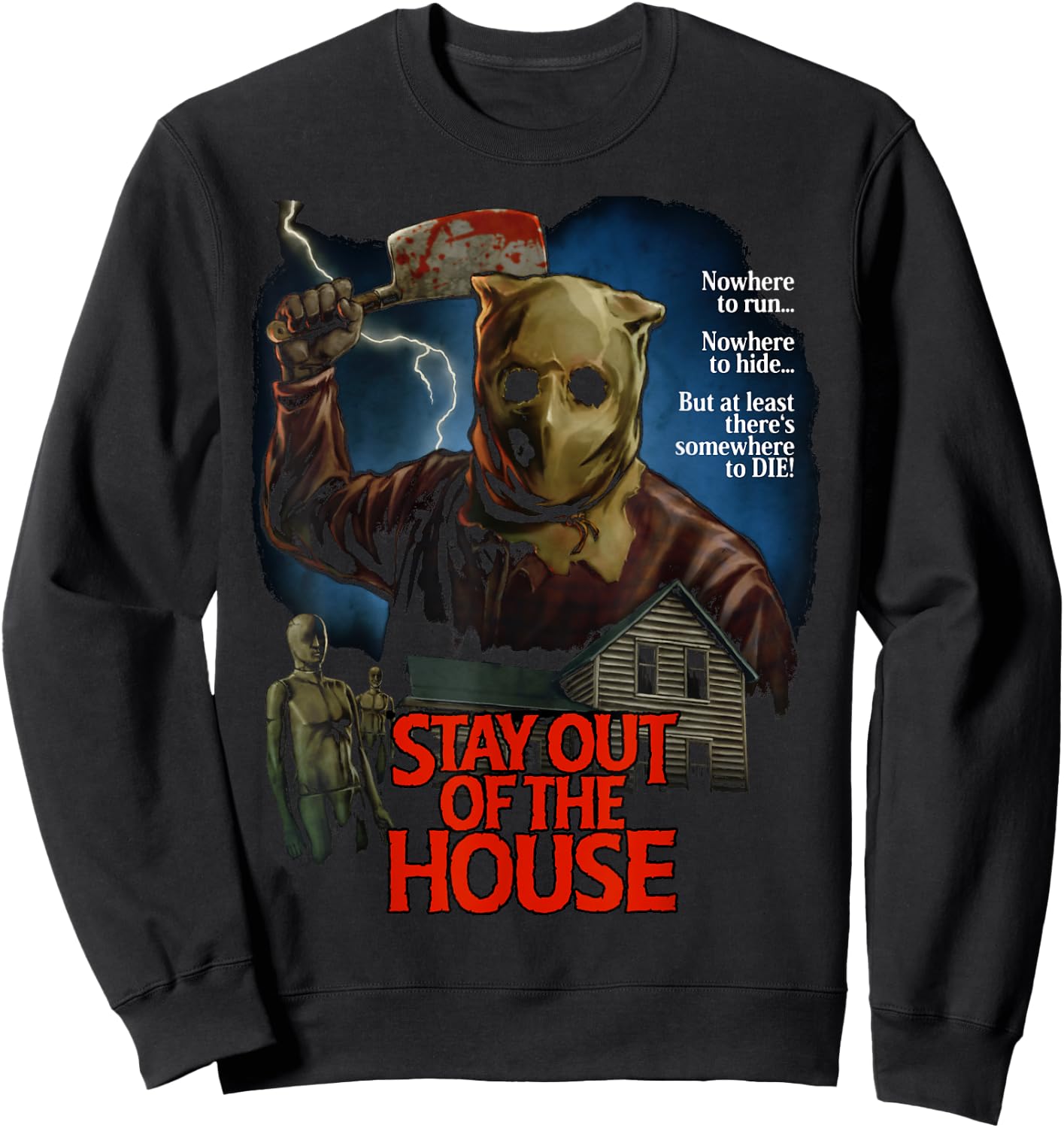 Stay Out Of the House Butcher Survival Horror Game Slasher Sweatshirt - Sweatshirt | Black