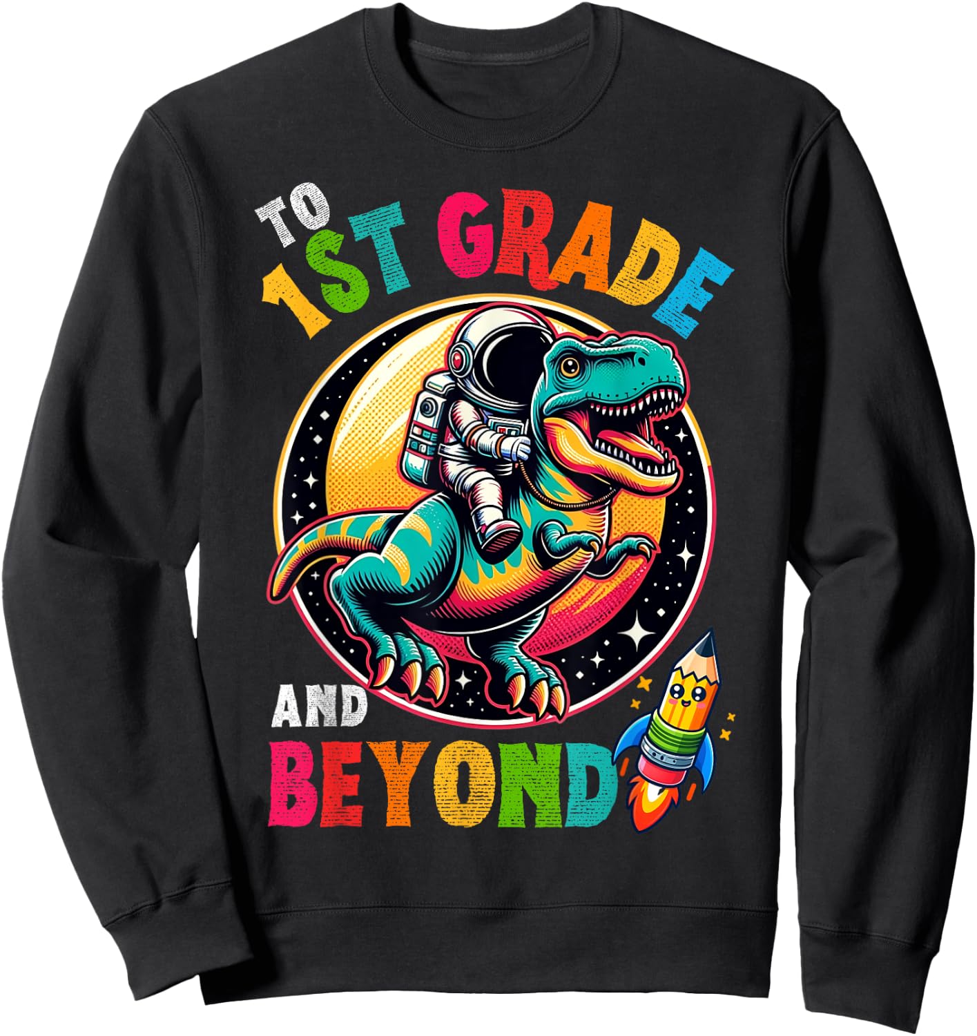 Astronaut Dinosaur boys First day back to School 1st grade Sweatshirt - Sweatshirt | Black