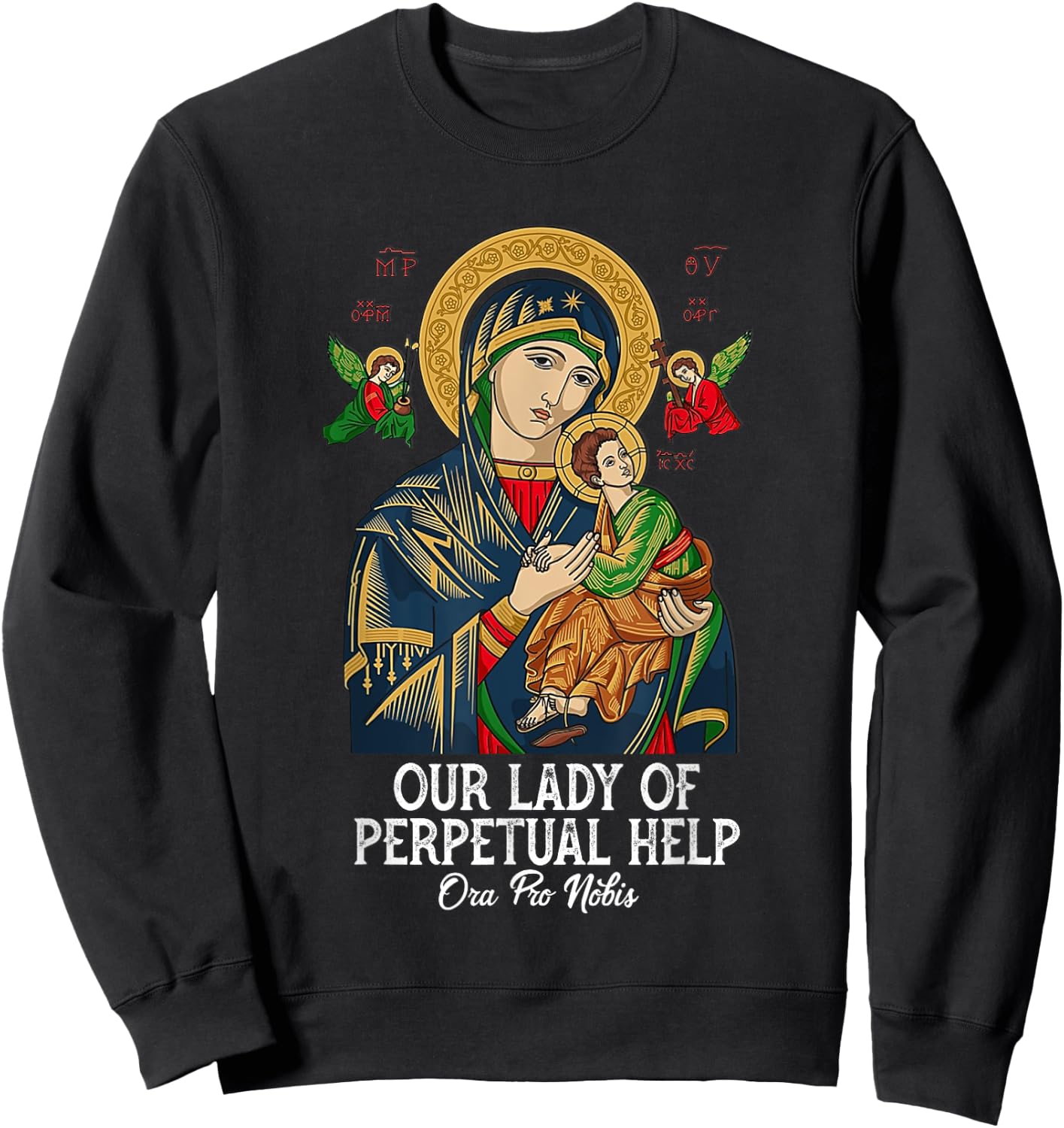 Our Lady of Perpetual Help Blessed Mother Mary Catholic Sweatshirt - Sweatshirt | Black