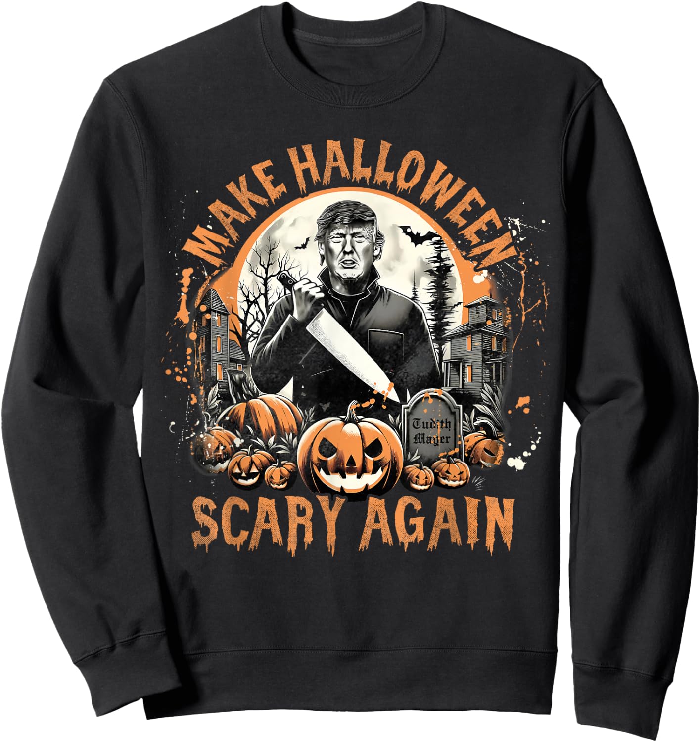 Make Halloween Scary Again Funny Trump Jack O Lantern Spooky Sweatshirt - Sweatshirt | Black