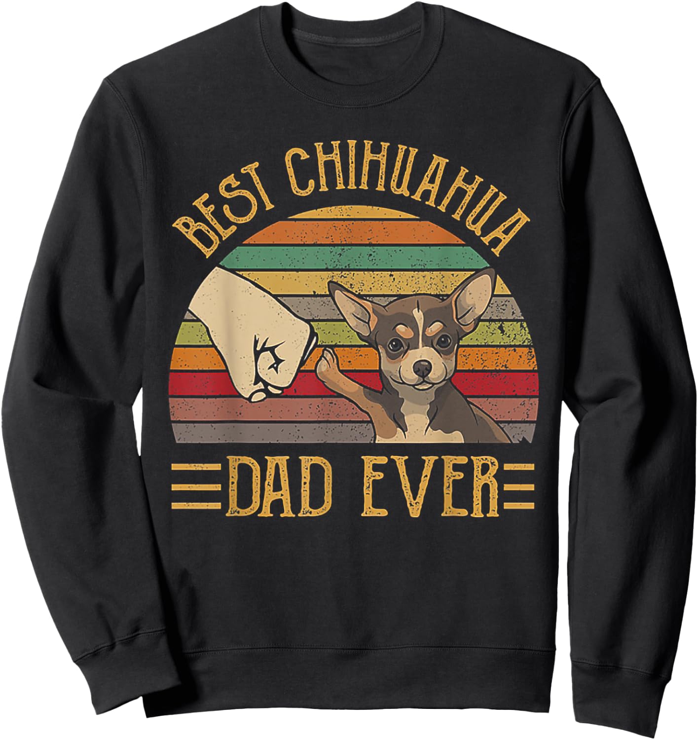 Best Chihuahua Dad Ever Retro Vintage Sunset Sweatshirt - Sweatshirt | Black